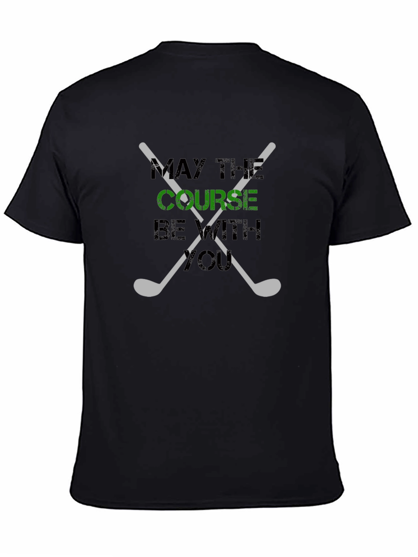 Golf T-Shirt - May the Course Be With You
