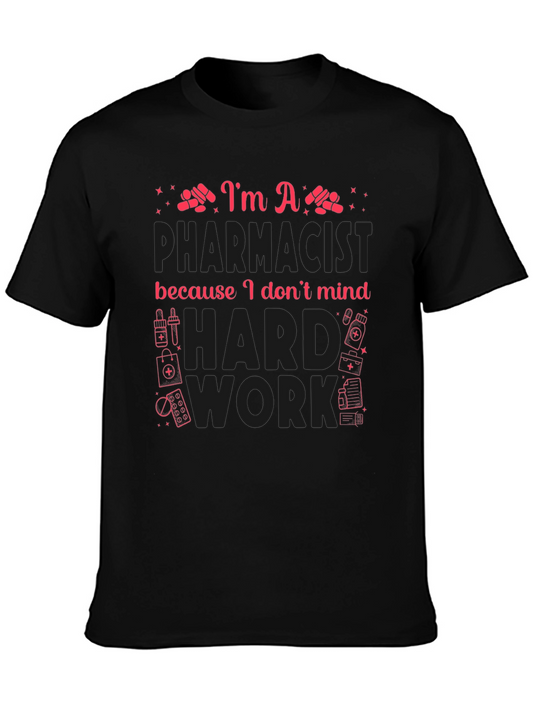 Pharmacist Hard Work T-Shirt