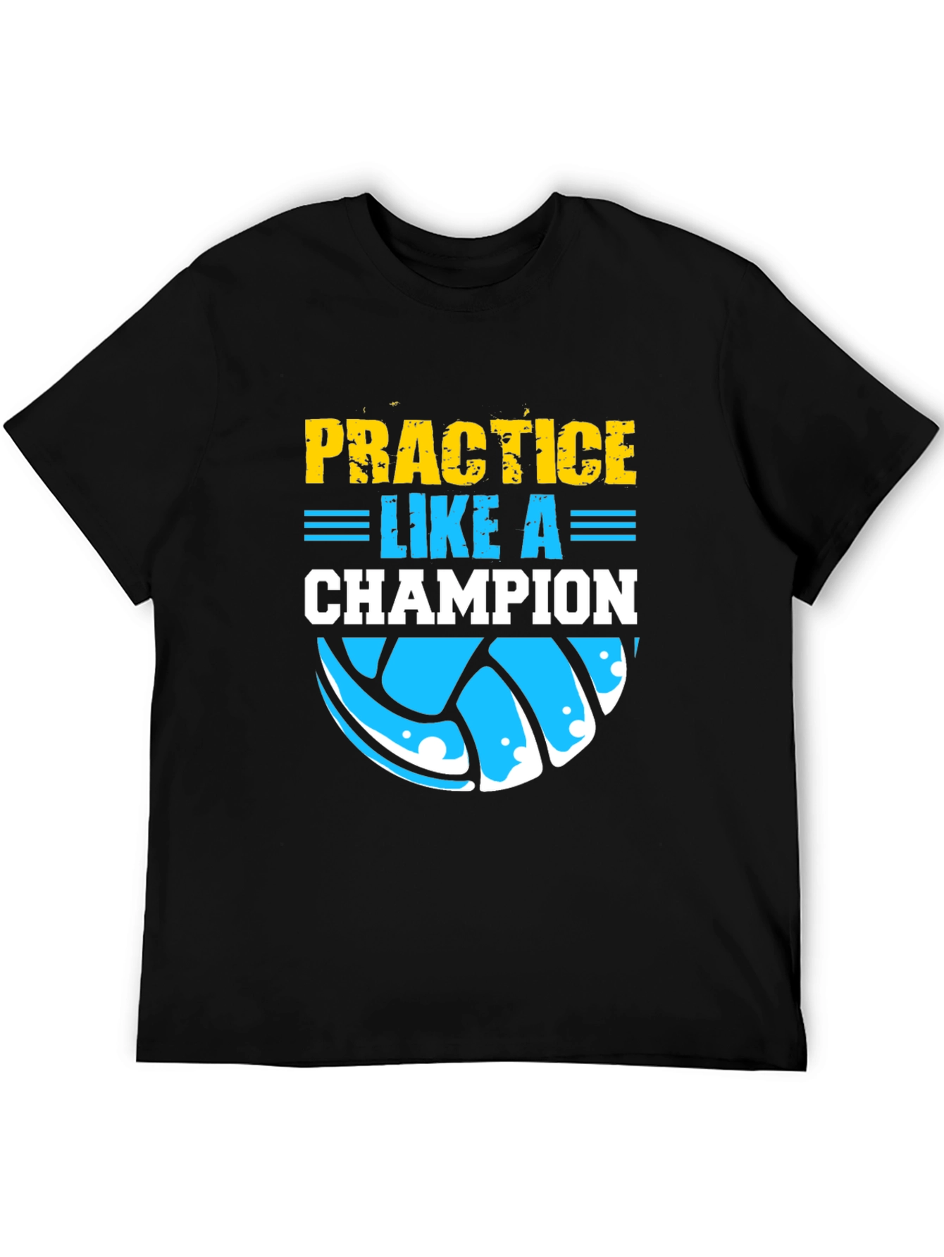 Practice Like a Champion Volleyball T-Shirt