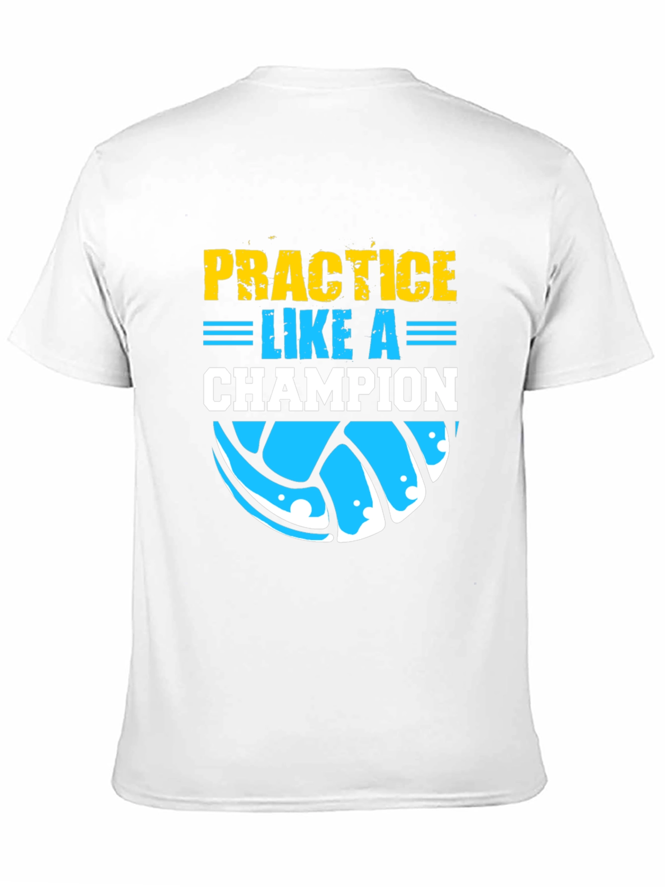 Practice Like a Champion Volleyball T-Shirt