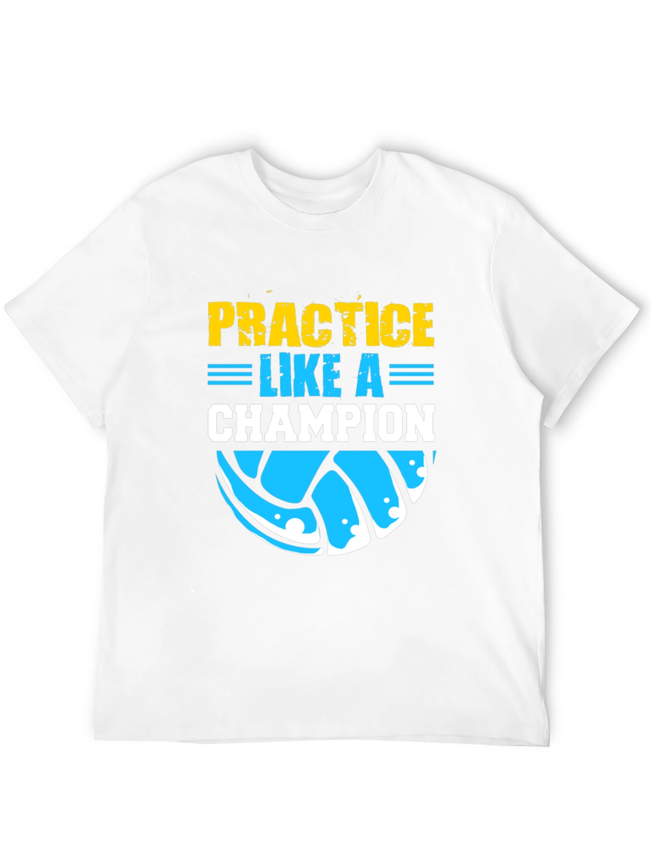 Practice Like a Champion Volleyball T-Shirt