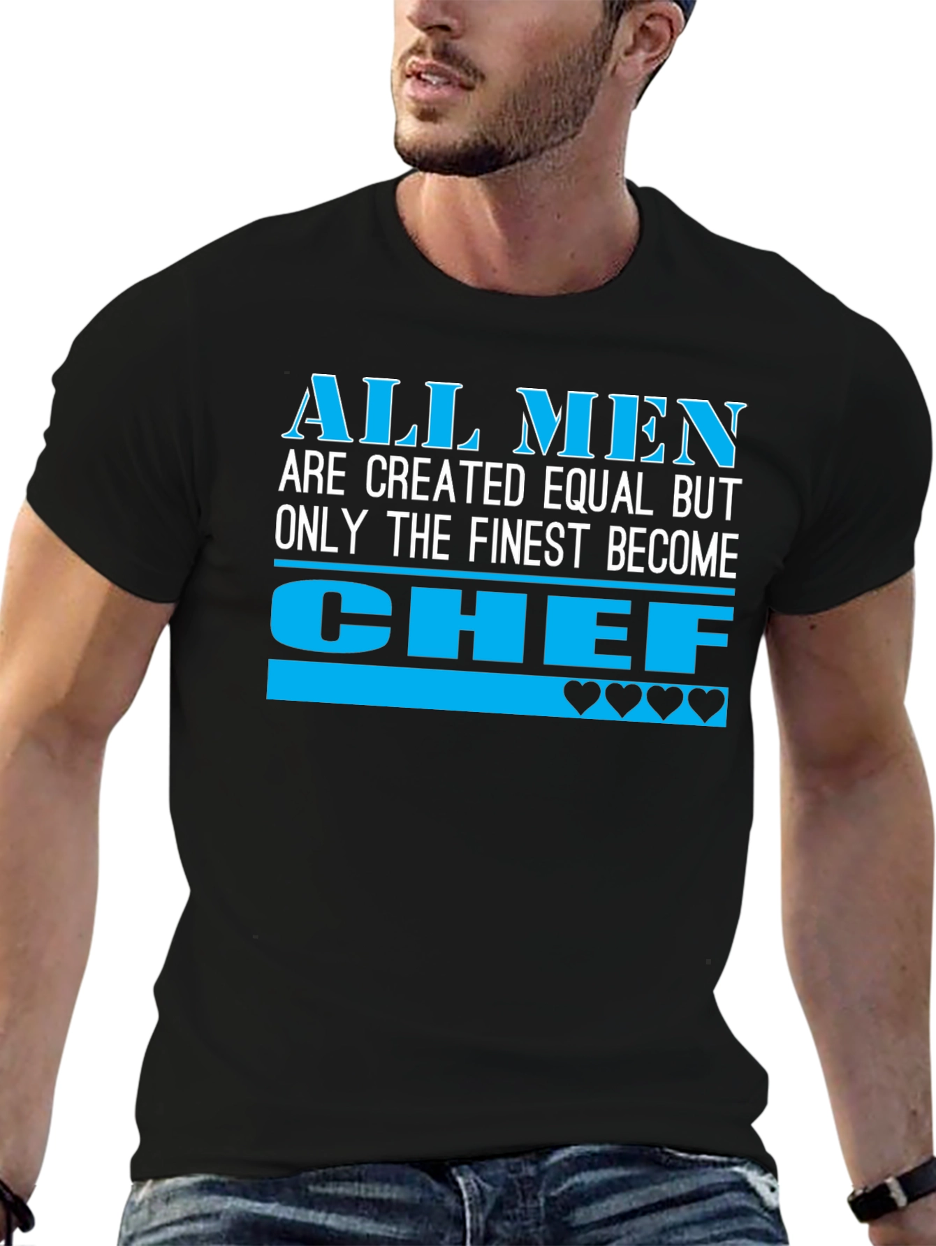 Finest Chef T-Shirt - All Men Created Equal
