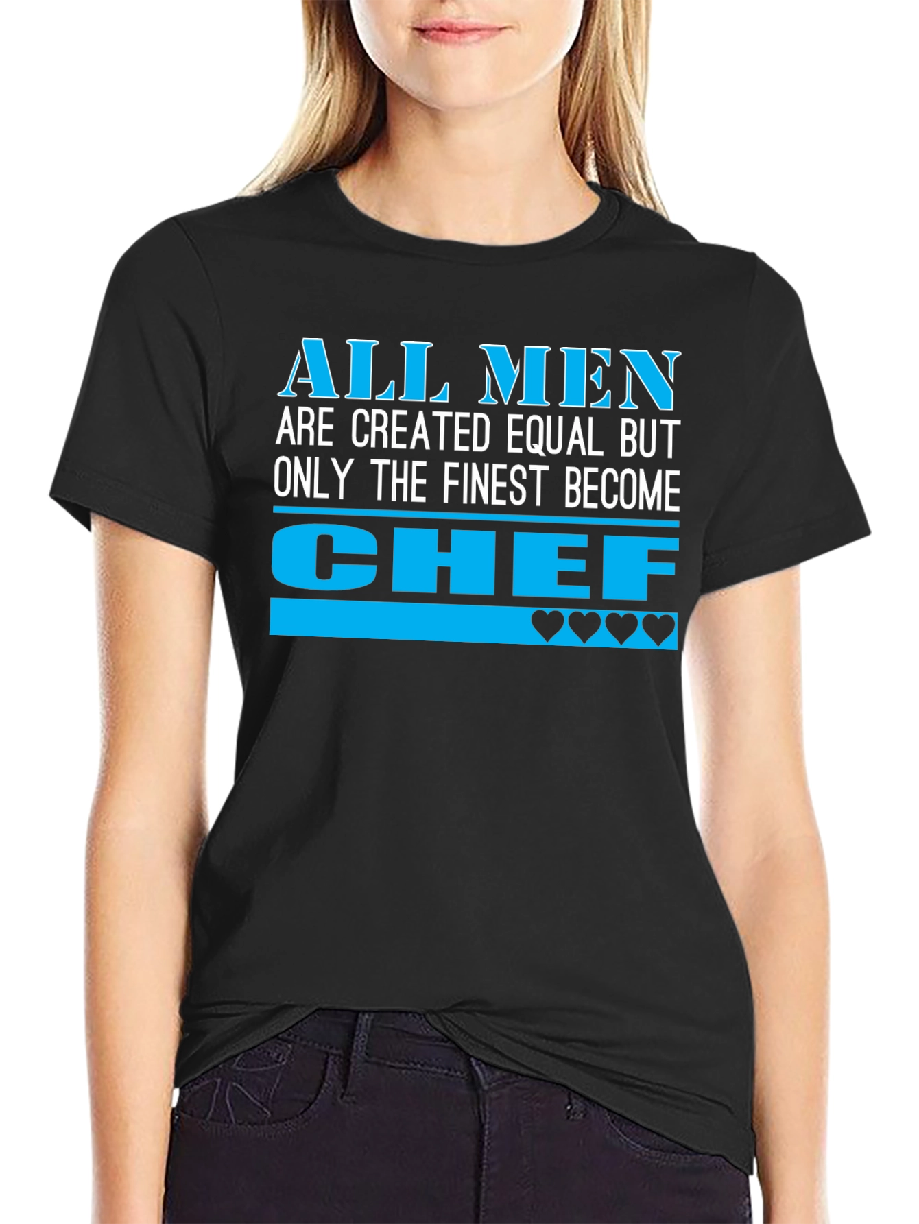 Finest Chef T-Shirt - All Men Created Equal