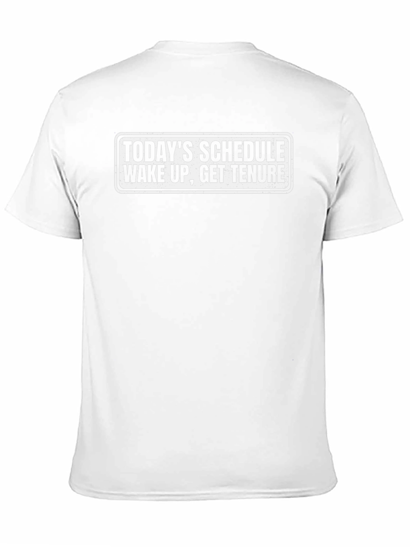 Wake Up Get Tenure T-Shirt - Black Novelty Tee