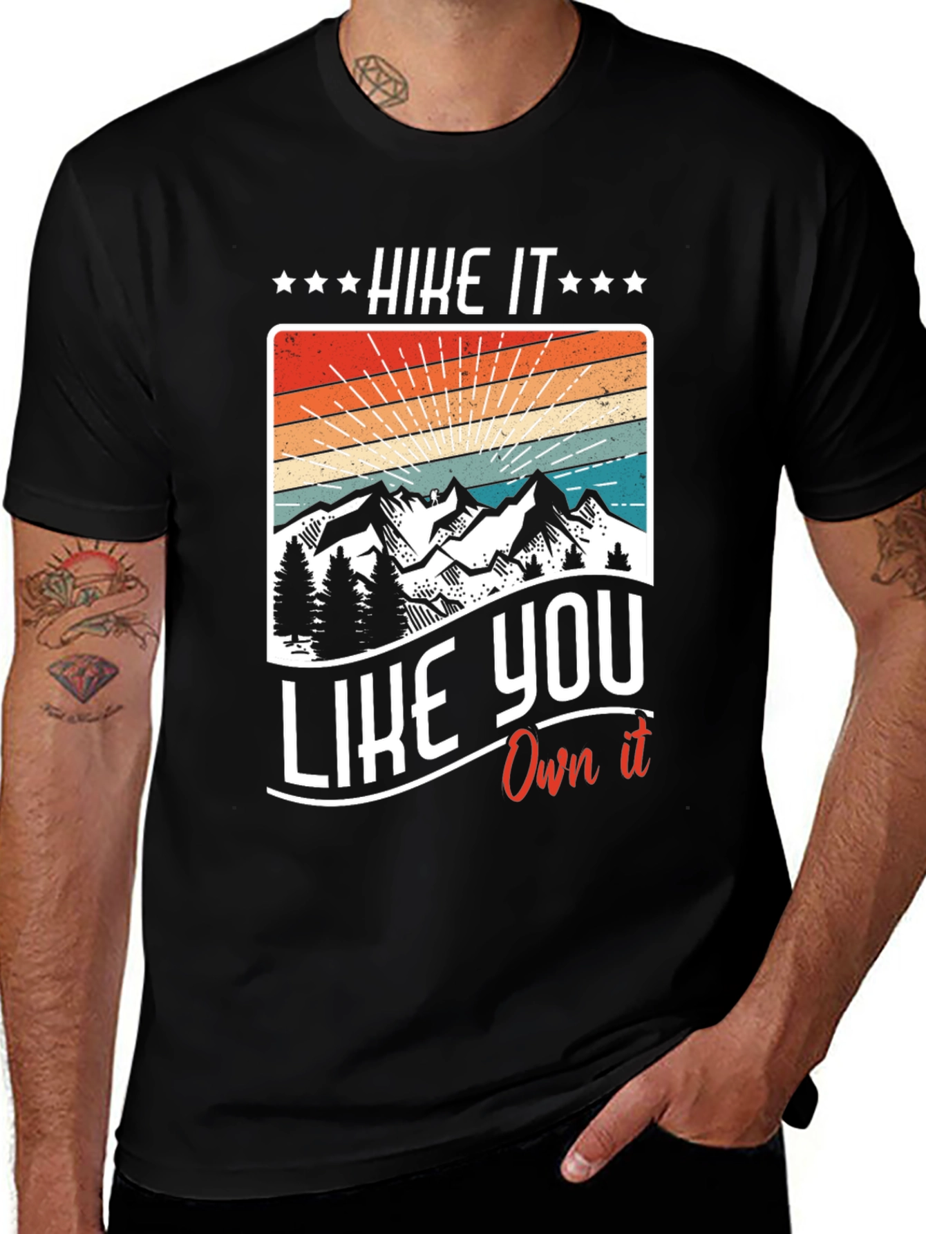 Hike It Like You Own It - Graphic T-Shirt