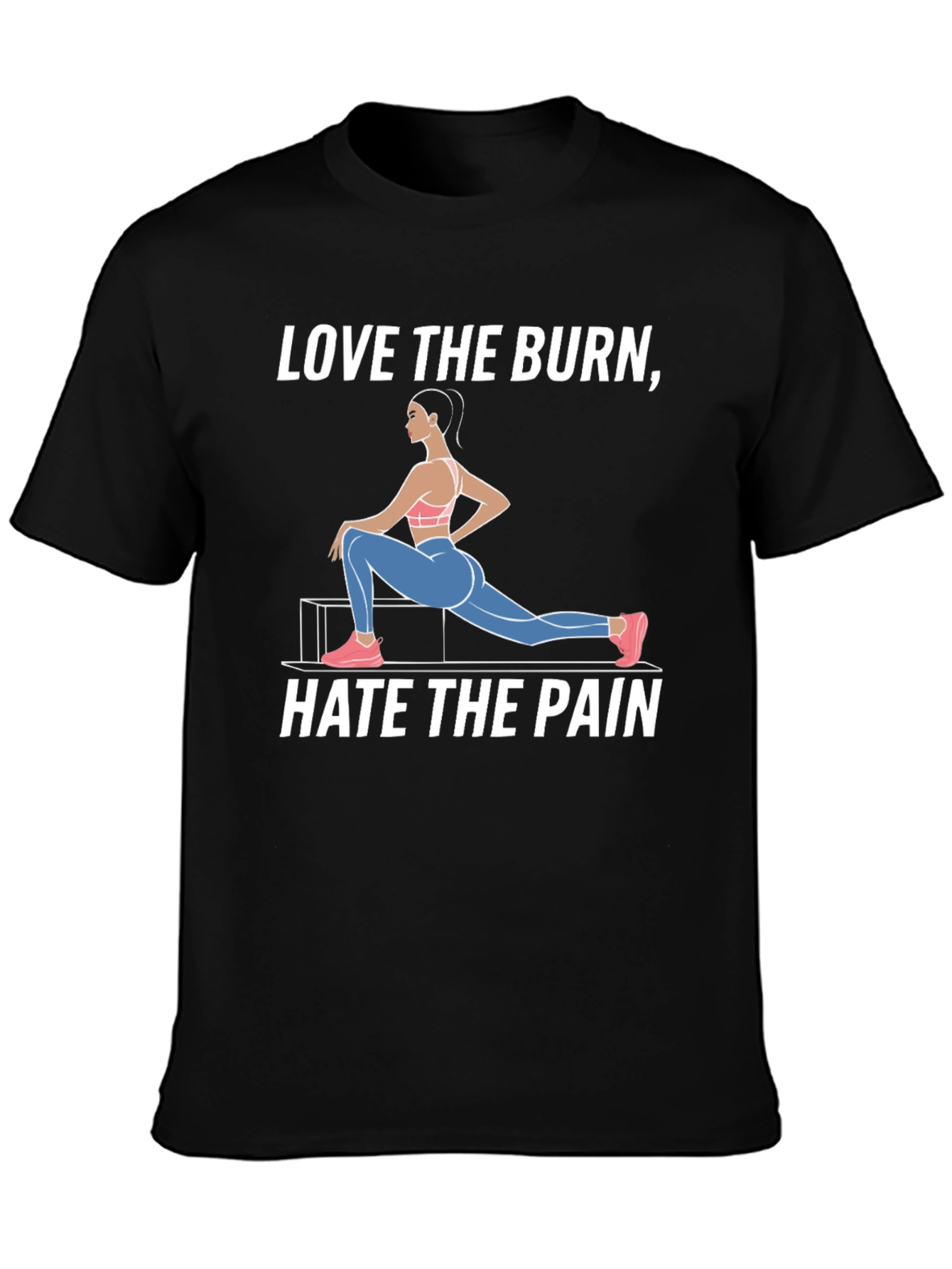 Love the Burn Hate the Pain T-Shirt