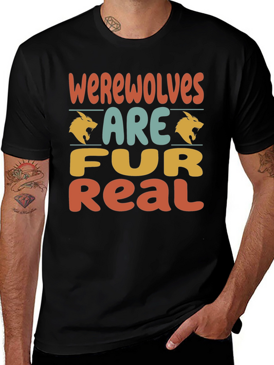 Werewolves Are Fur Real T-Shirt - Funny Graphic Tee