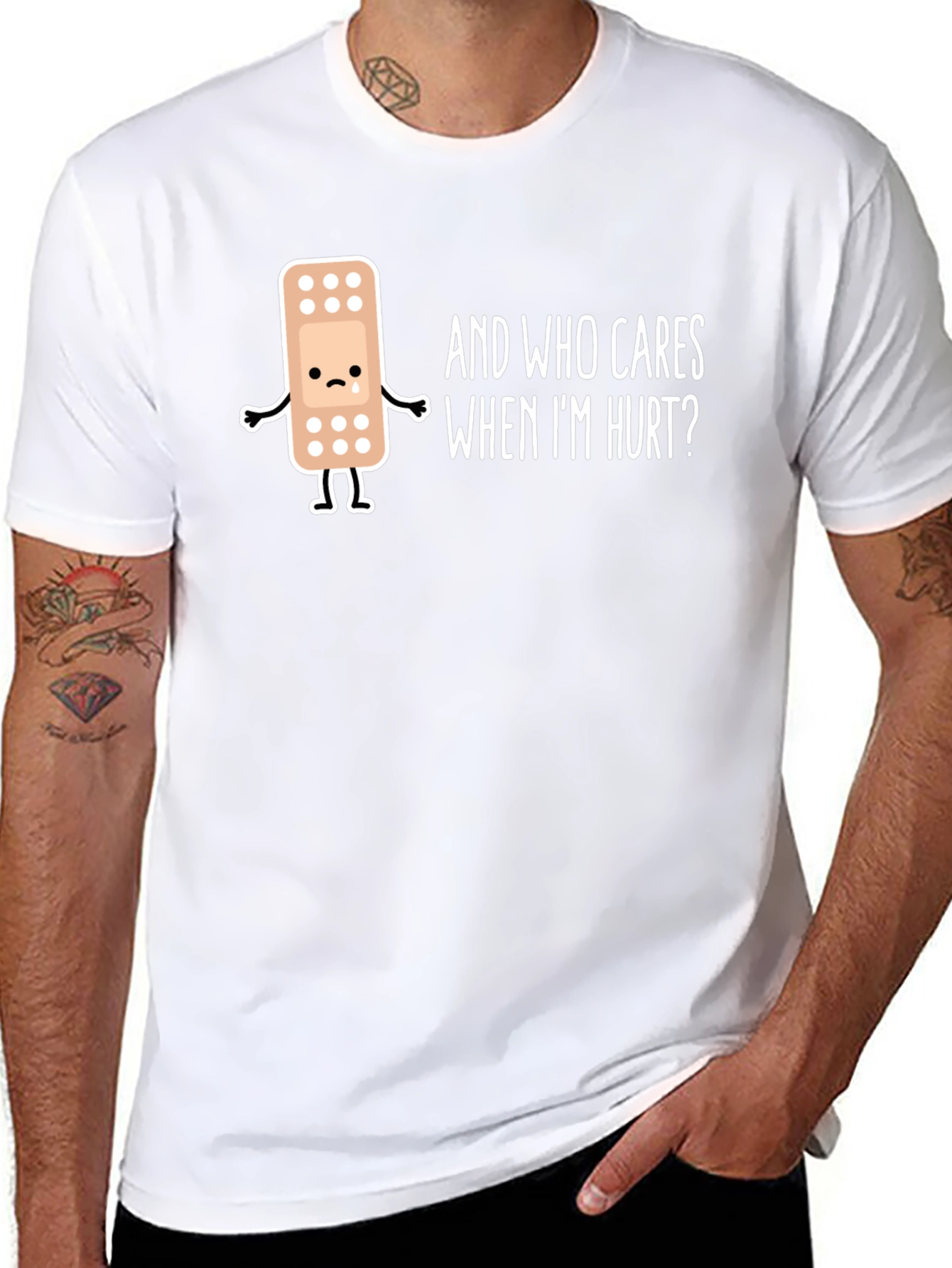 Sad Bandage T-Shirt - Who Cares When Im Hurt?