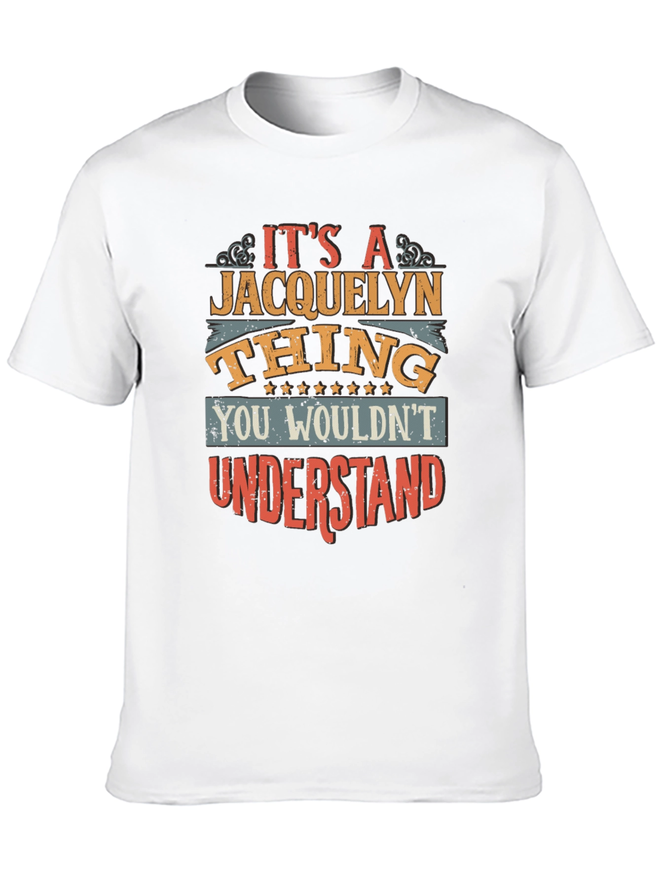 Its A Jacquelyn Thing Graphic T-Shirt