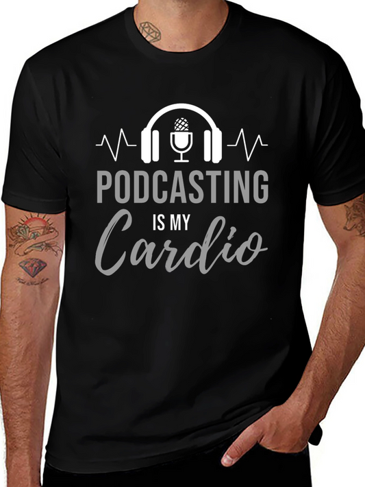 Podcasting is My Cardio Graphic Tee - Black Casual Shirt