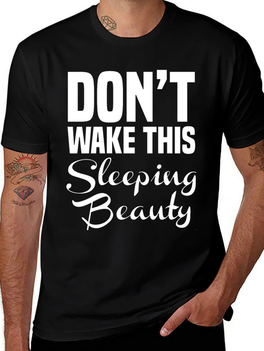 Dont Wake This Sleeping Beauty T-Shirt