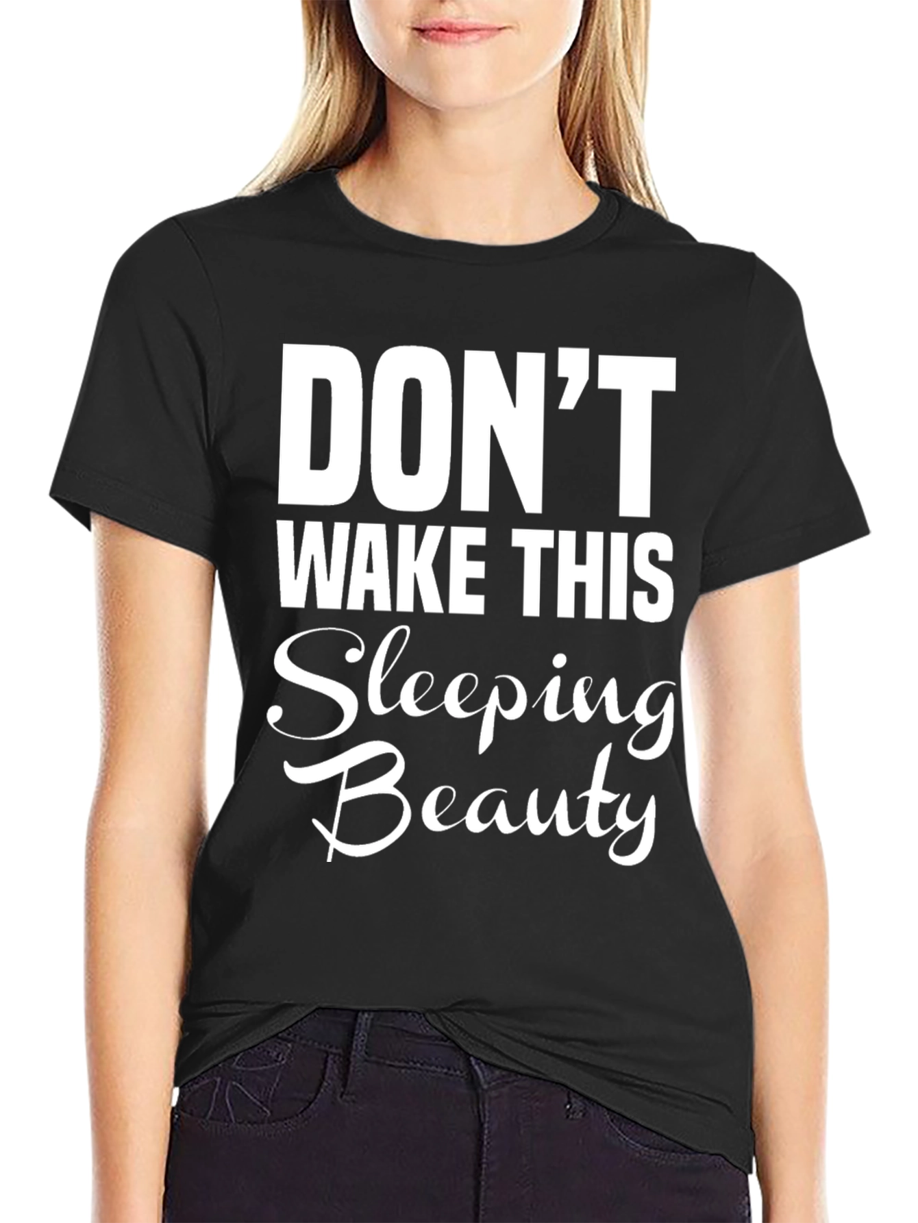 Dont Wake This Sleeping Beauty T-Shirt