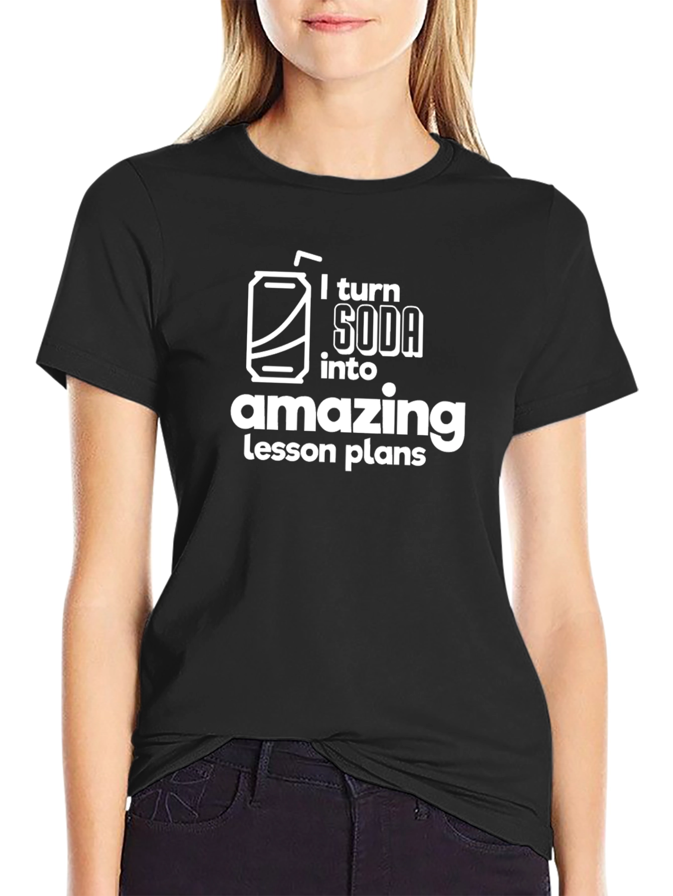 I Turn Soda into Amazing Lesson Plans - T-Shirt