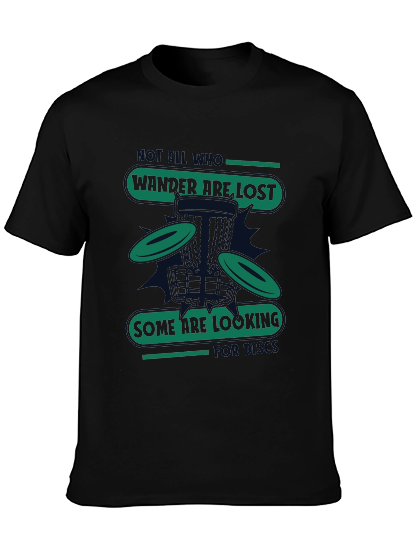 Disc Golf T-Shirt: Not All Who Wander