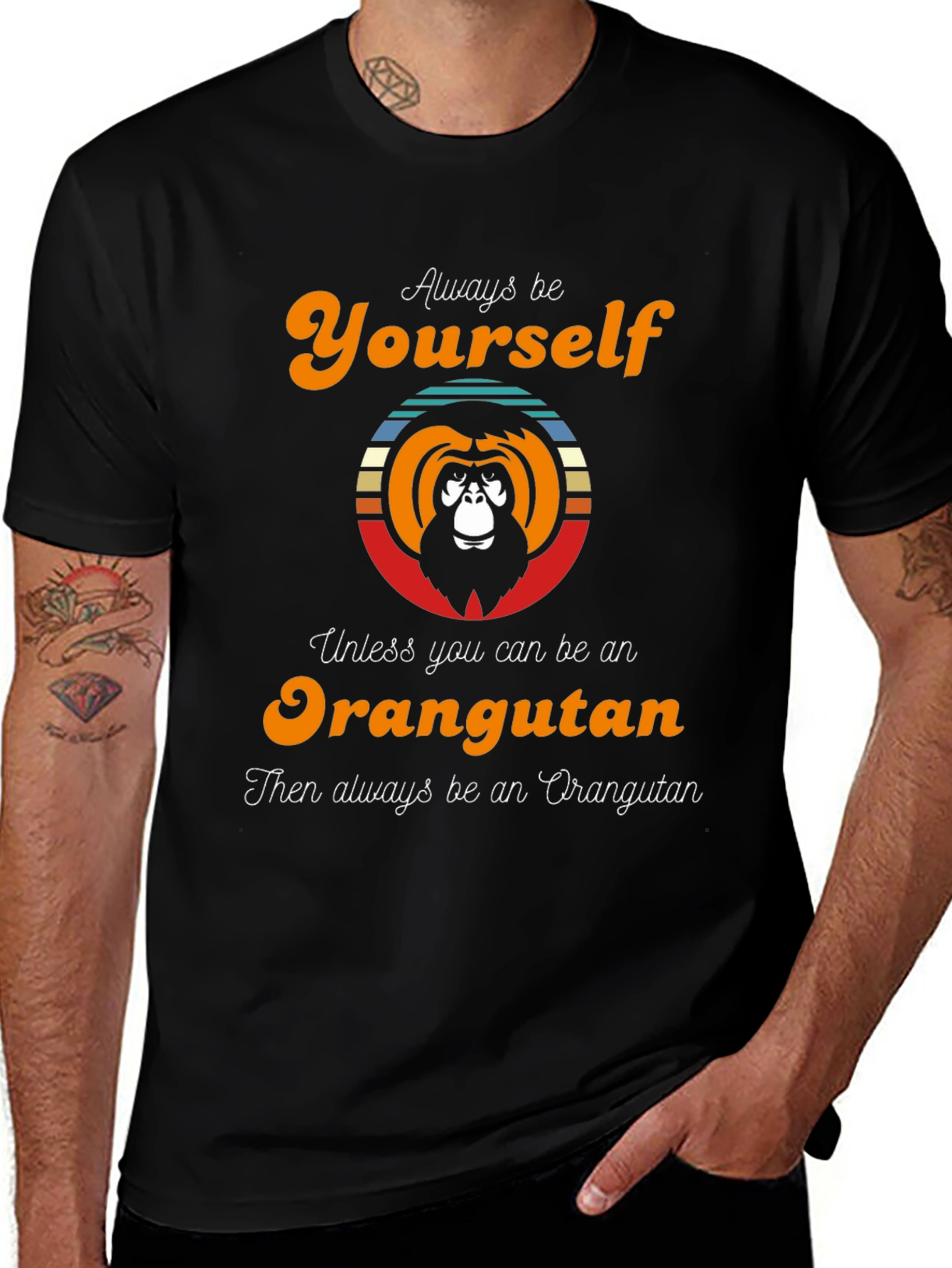 Orangutan Graphic Tee - Always Be Yourself T-Shirt