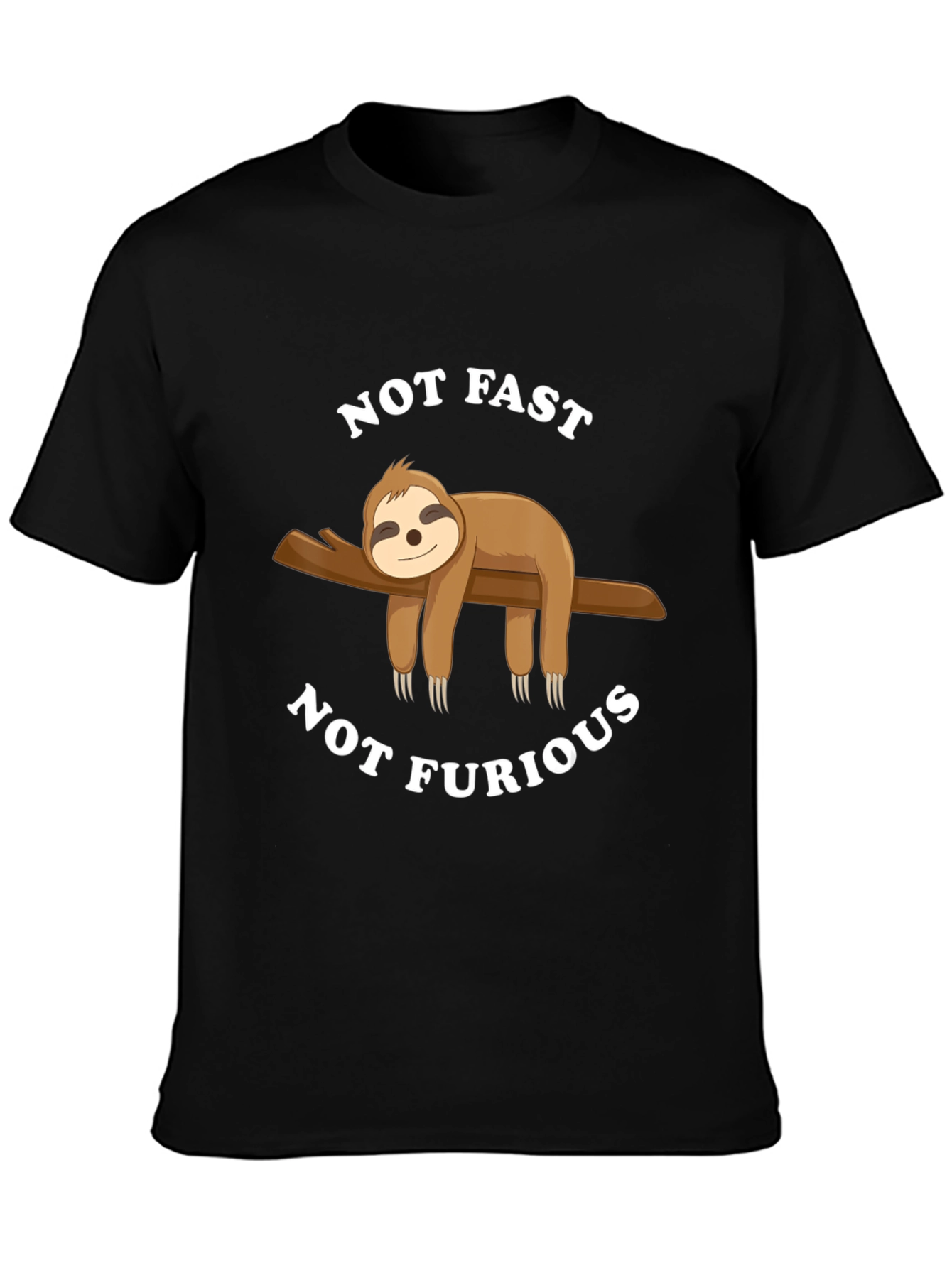 Not Fast Not Furious Sloth T-Shirt