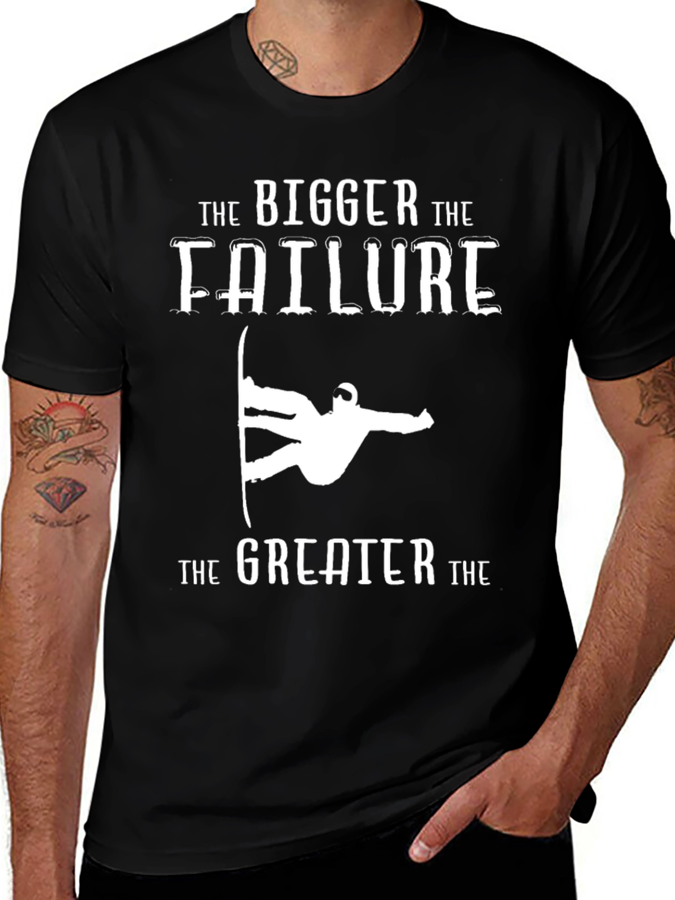 Bigger Failure Greater T-Shirt Snowboarder Humor