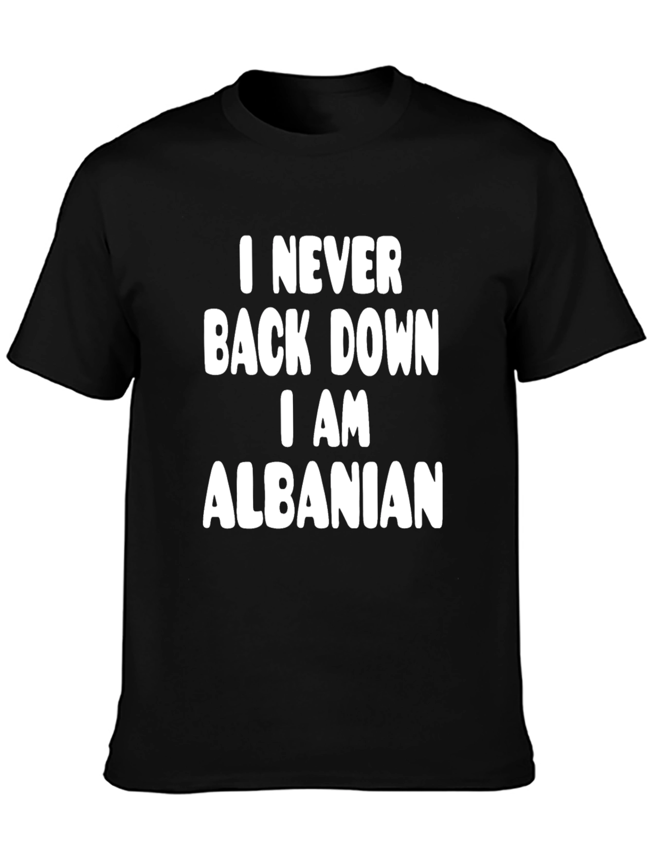 I Never Back Down Albanian Black T-Shirt
