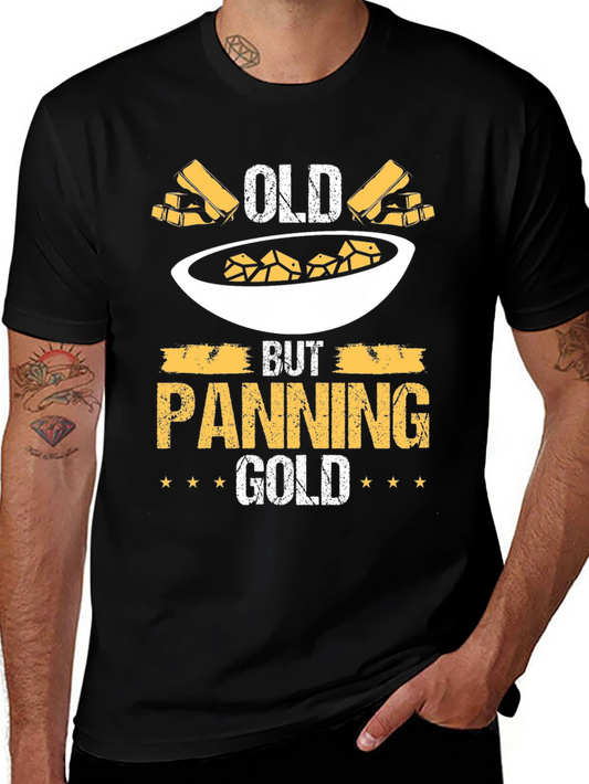 Old But Panning Gold T-Shirt