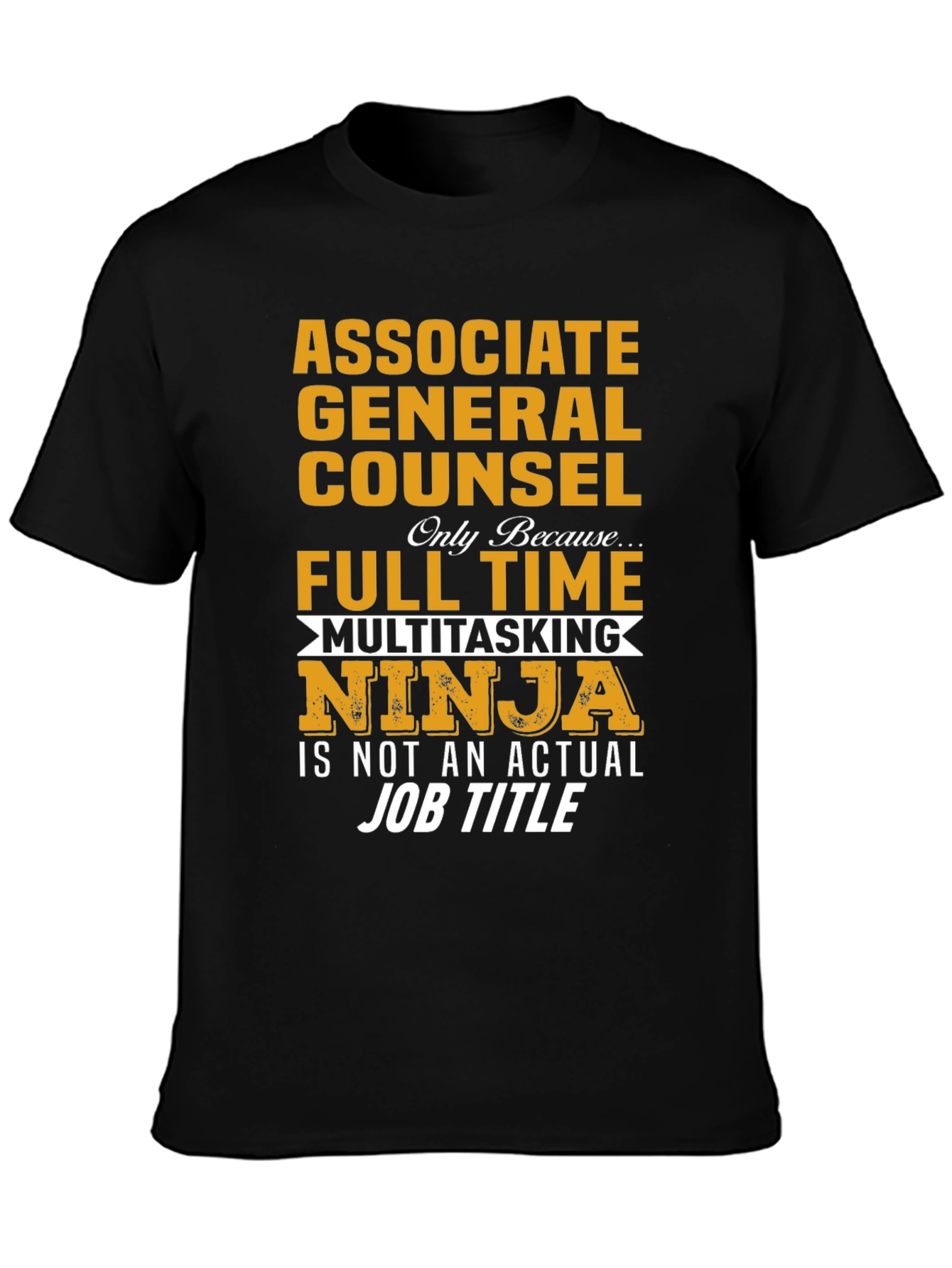 Associate General Counsel Multitasking Ninja T-Shirt
