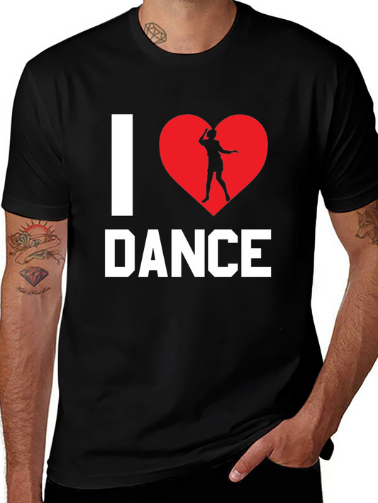 I Love Dance T-Shirt - Black Cotton Graphic Tee