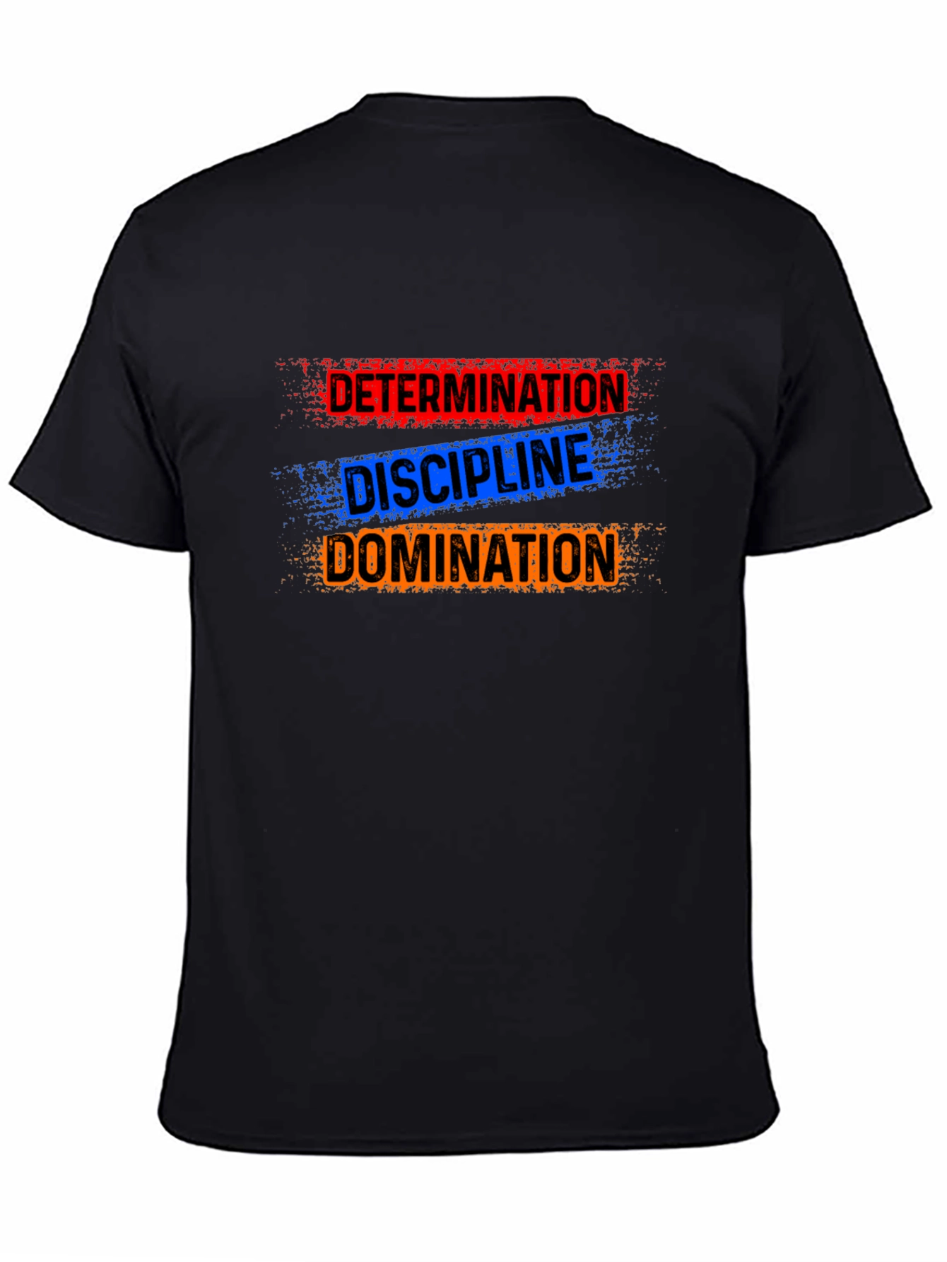 Determination Discipline Domination Graphic T-Shirt