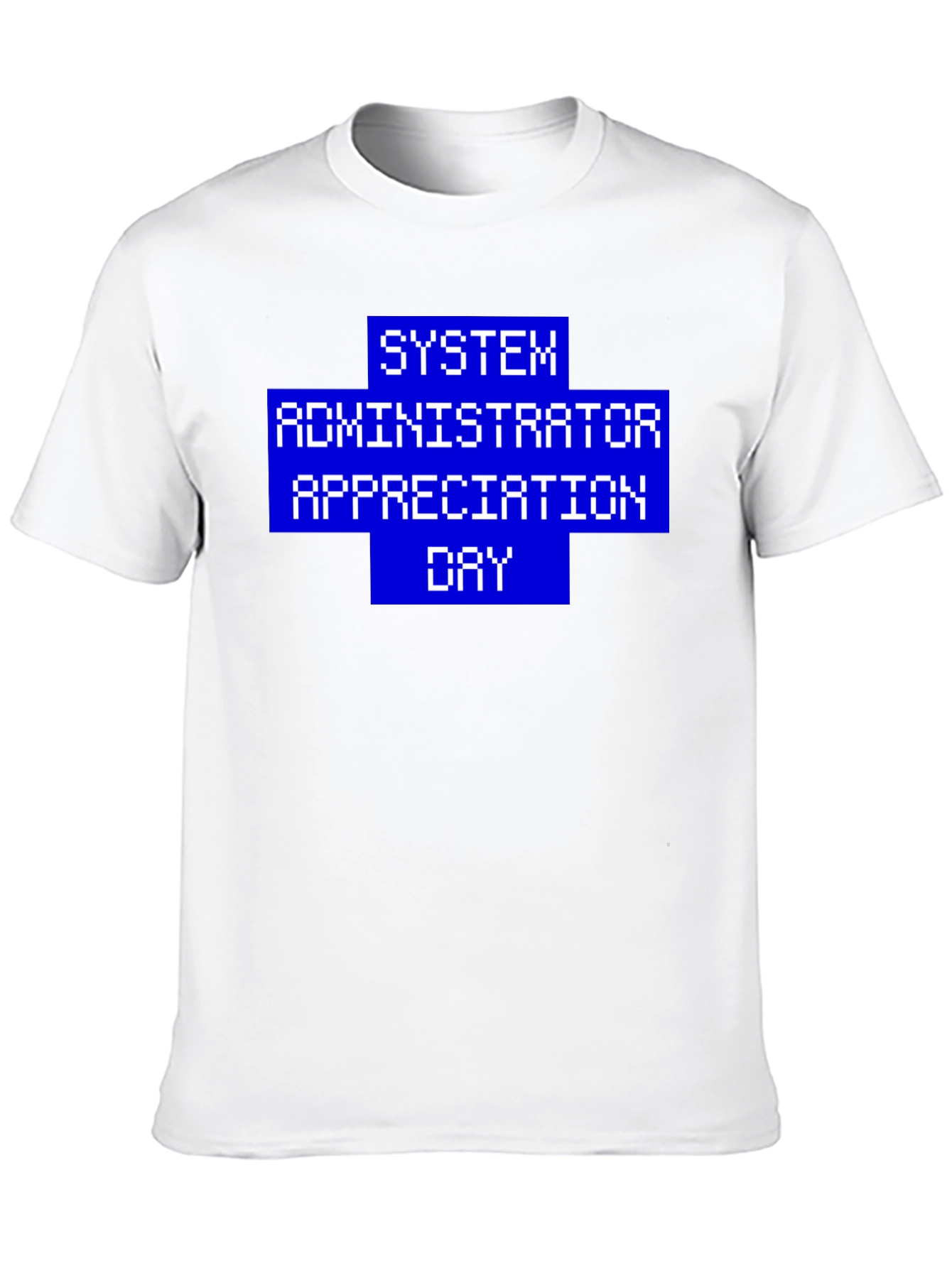 SysAdmin Appreciation Day Tee - Pixel Design