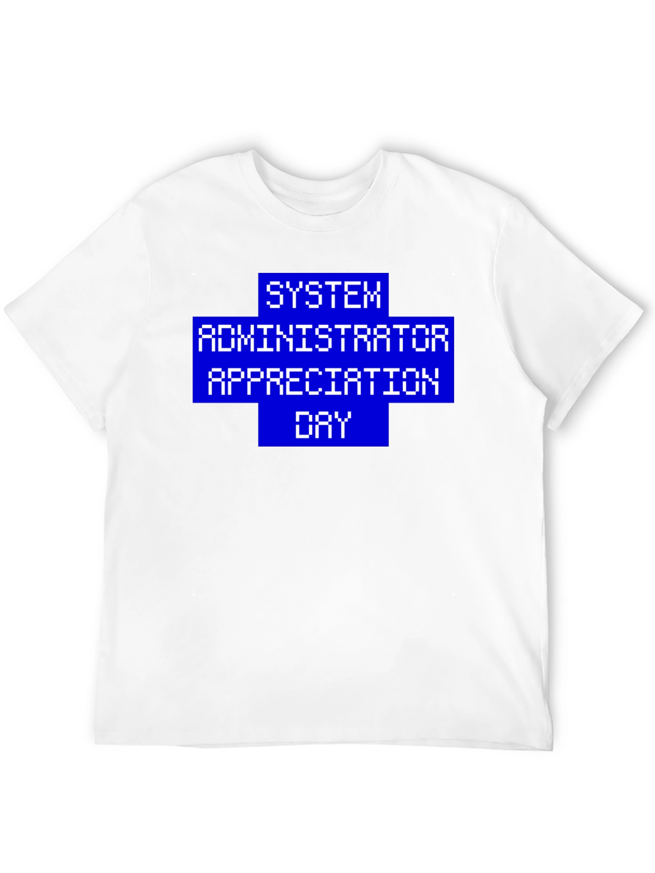 SysAdmin Appreciation Day Tee - Pixel Design