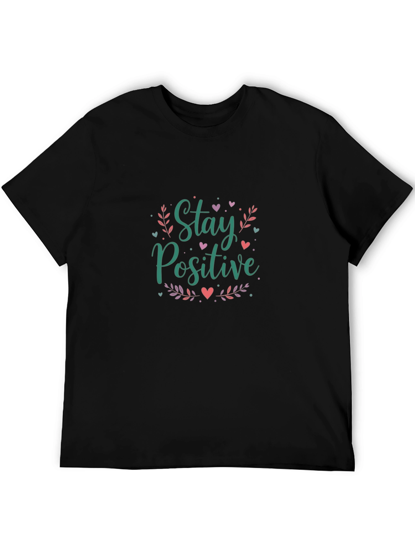 Stay Positive Graphic T-Shirt - Unisex Black Tee