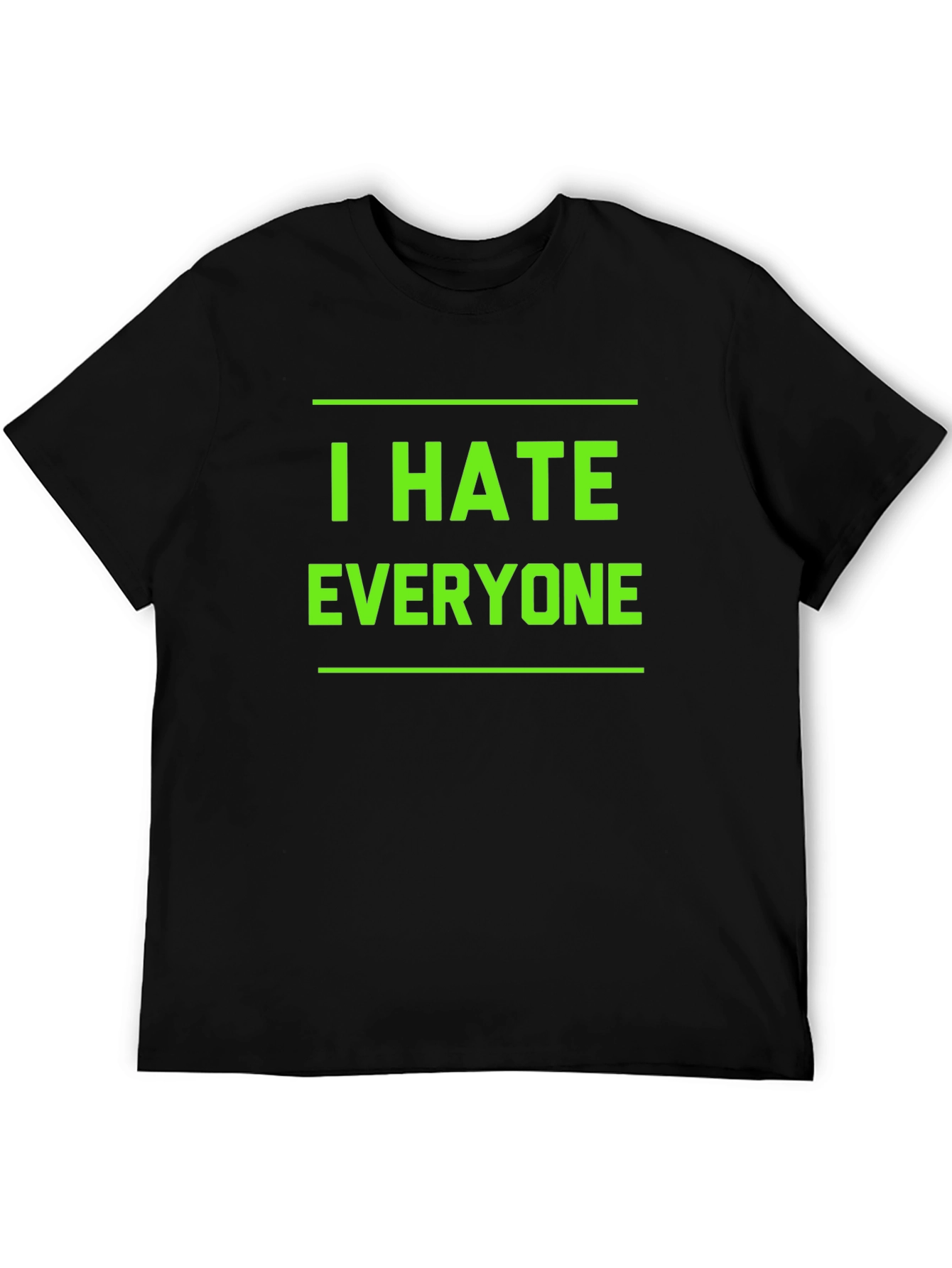 I Hate Everyone T-Shirt - Bold Graphic Tee