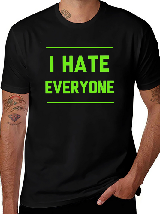 I Hate Everyone T-Shirt - Bold Graphic Tee