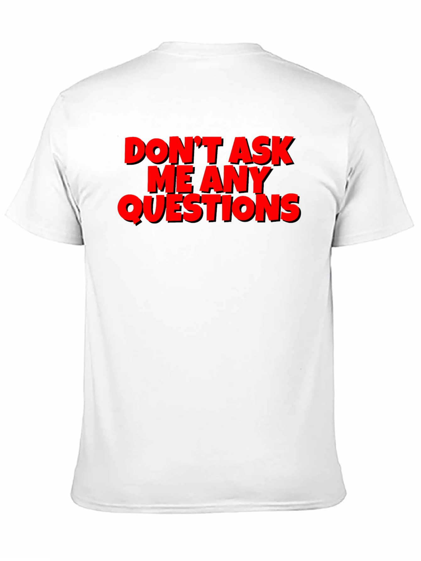 Dont Ask Questions Graphic Tee - Black