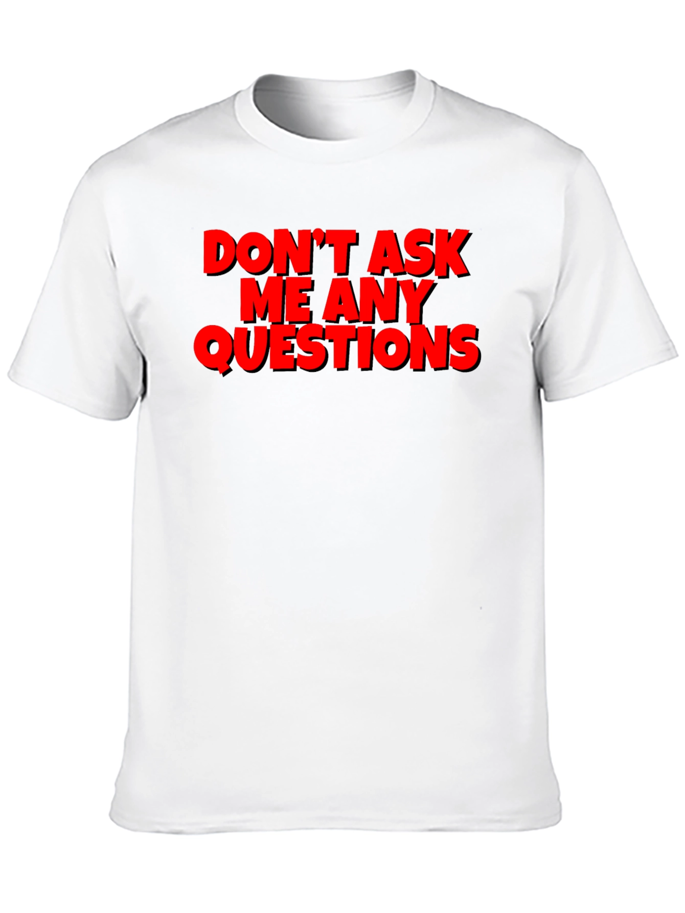 Dont Ask Questions Graphic Tee - Black
