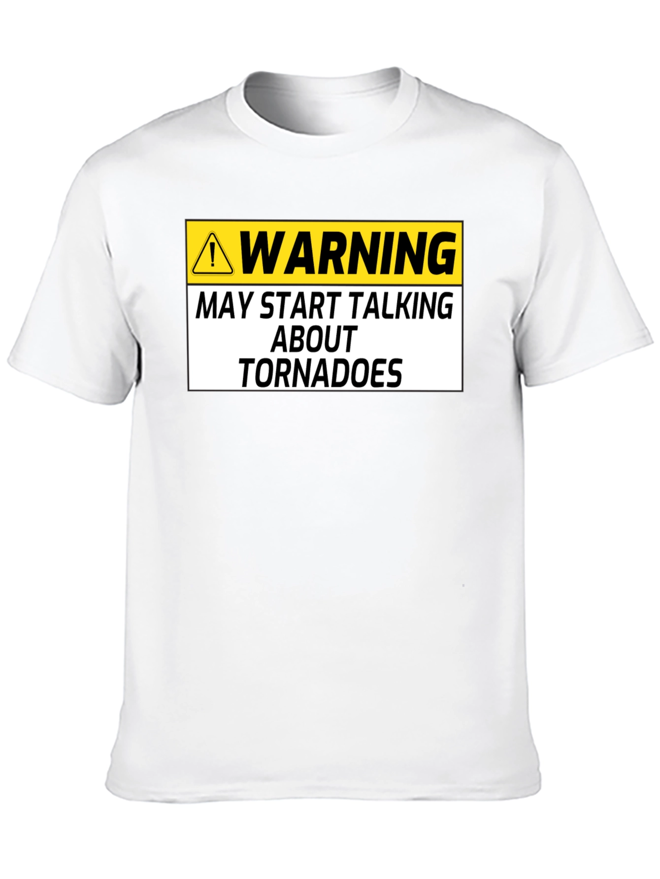 Warning May Start Talking About Tornadoes Black T-Shirt