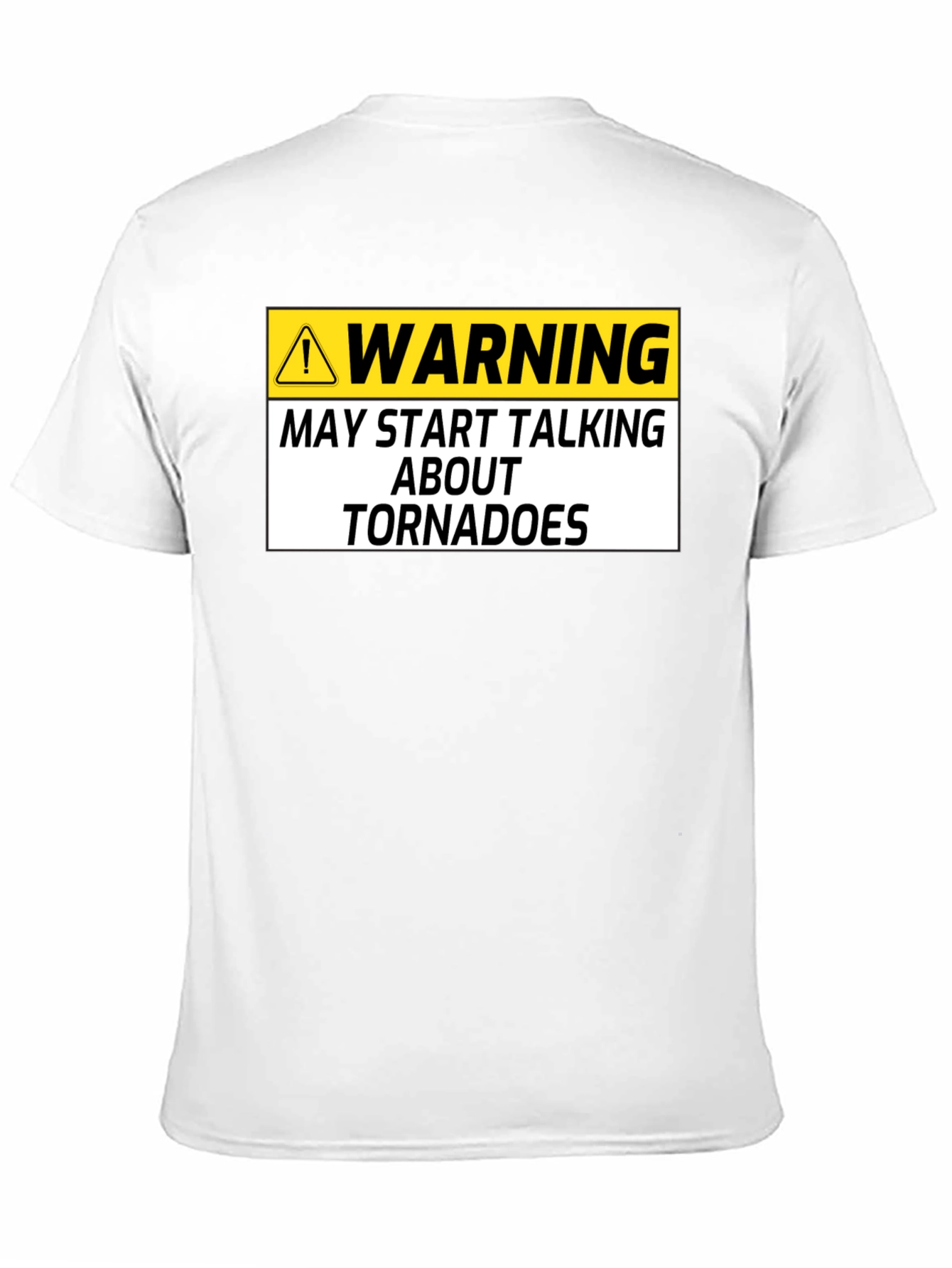 Warning May Start Talking About Tornadoes Black T-Shirt