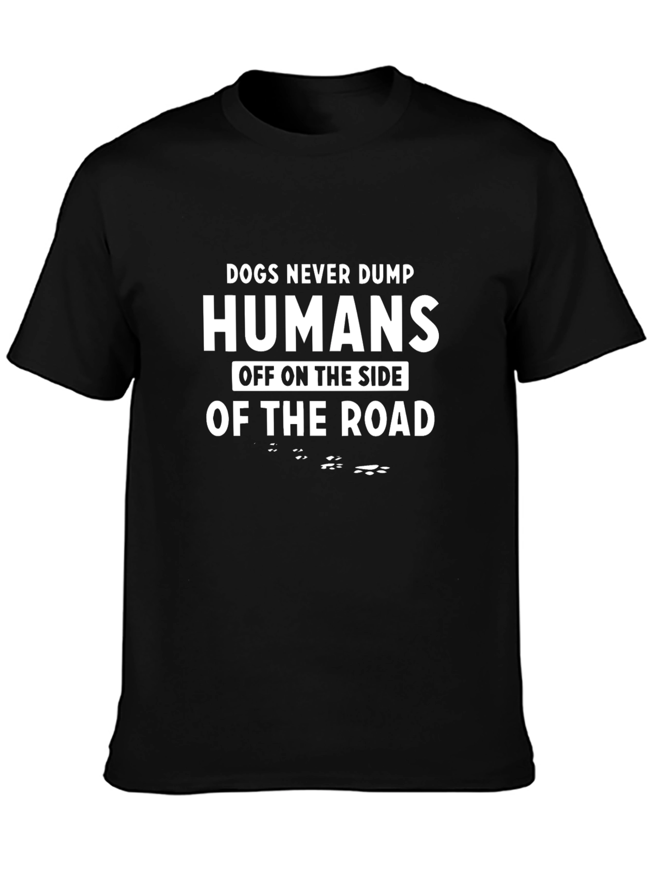 Dogs Never Dump Humans Graphic T-Shirt