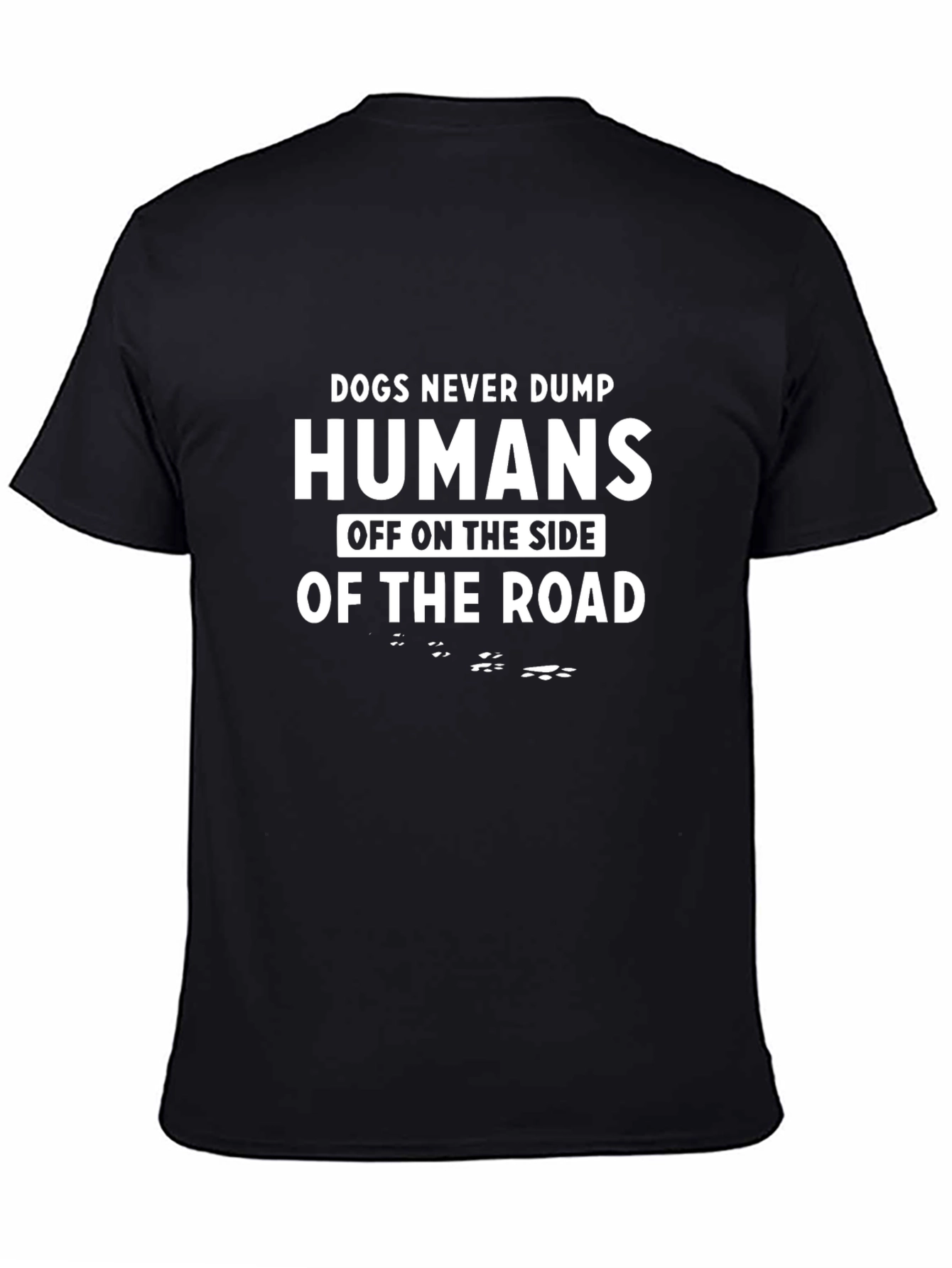 Dogs Never Dump Humans Graphic T-Shirt