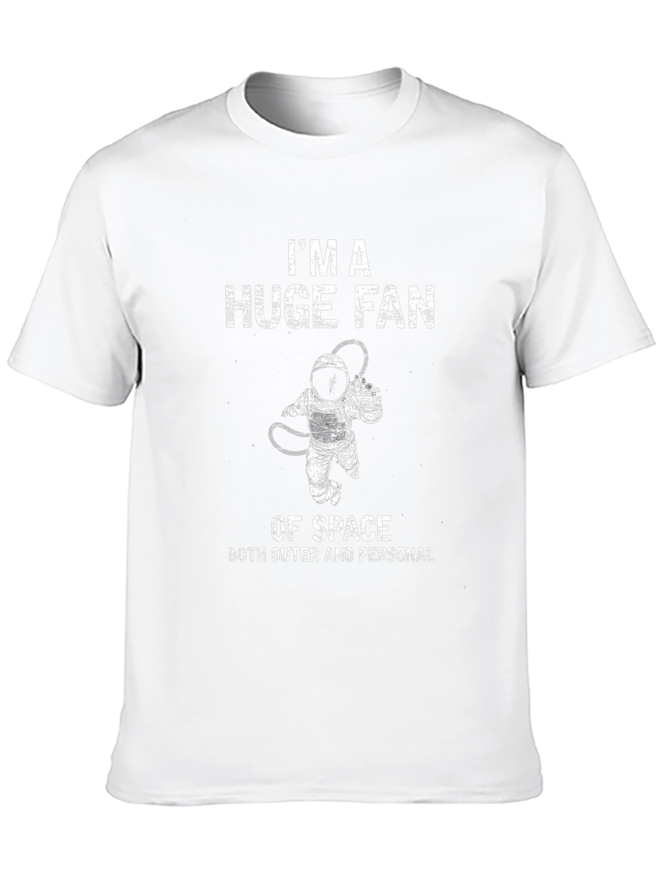 Im A Huge Fan Of Space T-Shirt
