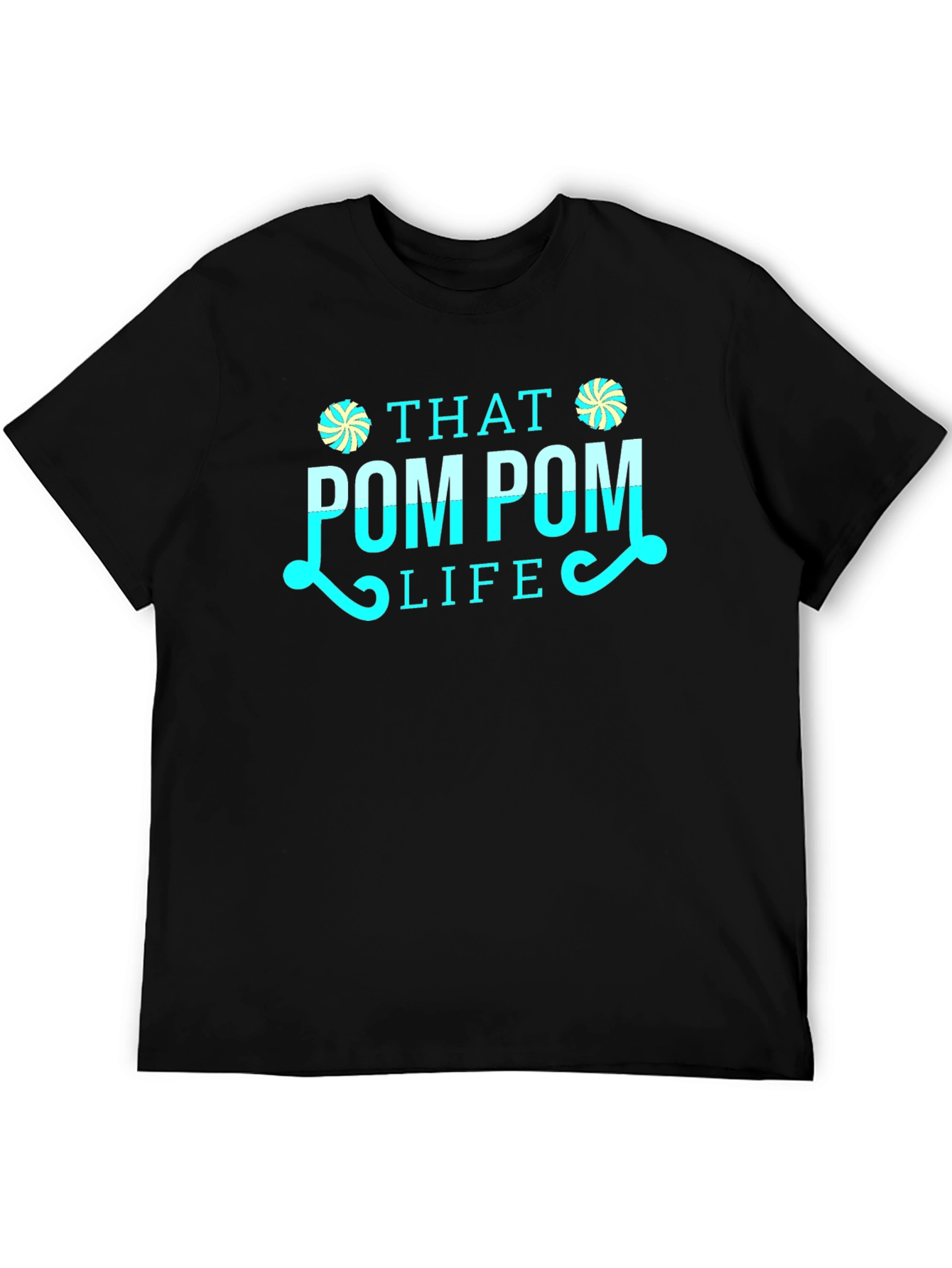 That Pom Pom Life T-Shirt