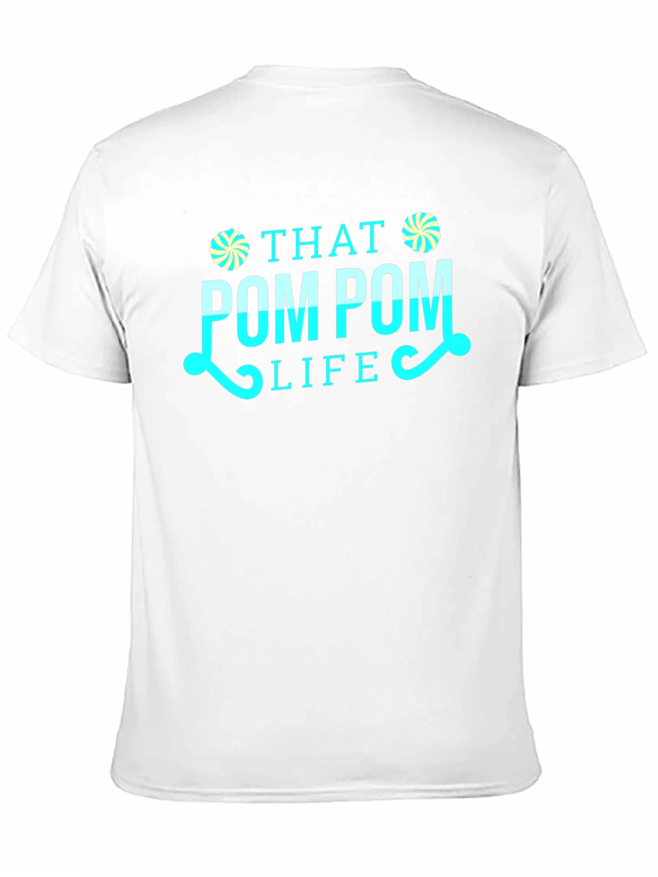 That Pom Pom Life T-Shirt
