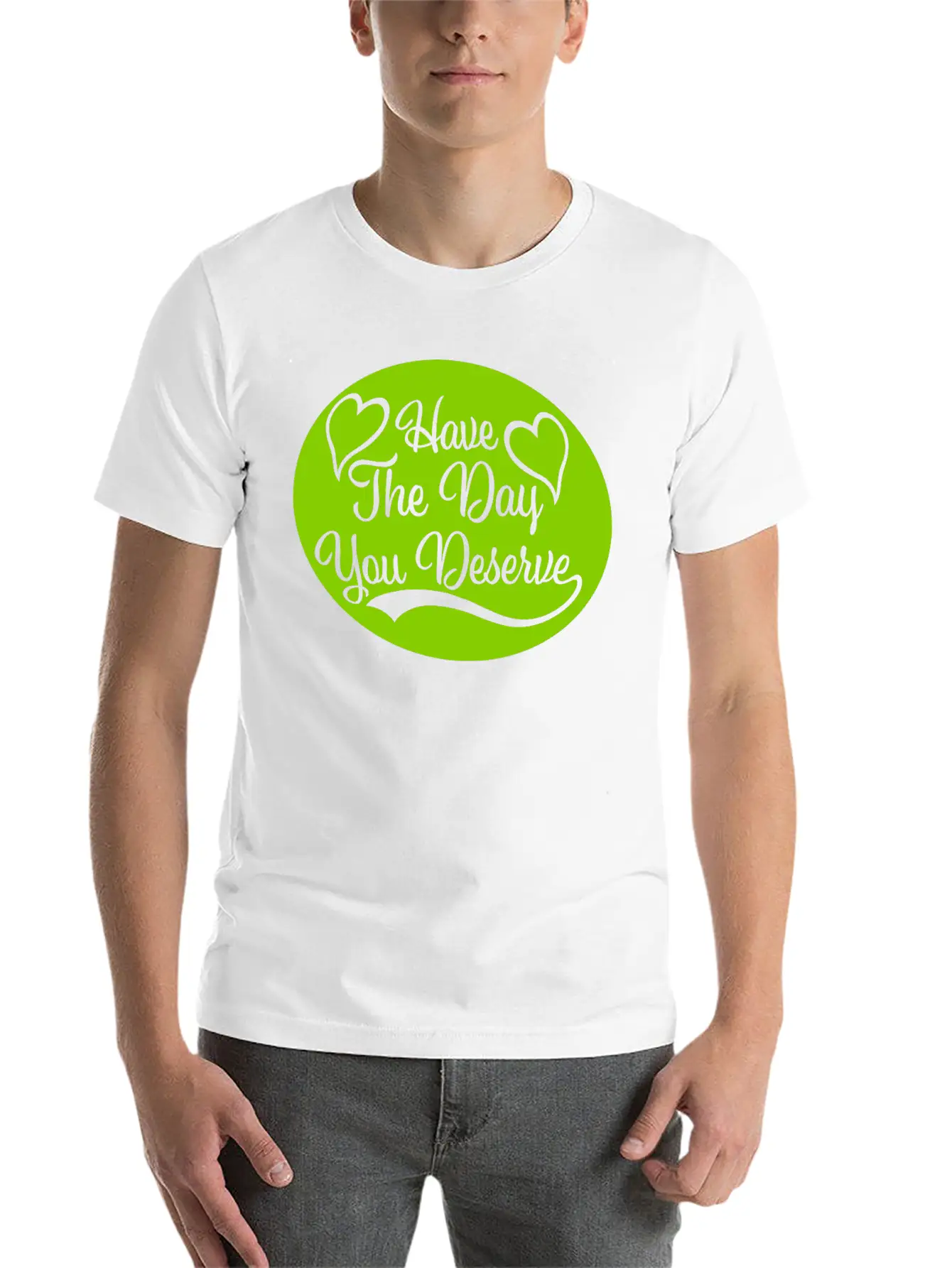 The Day You Deserve Unisex Casual T-Shirt – Clean Design For Daily Comfort