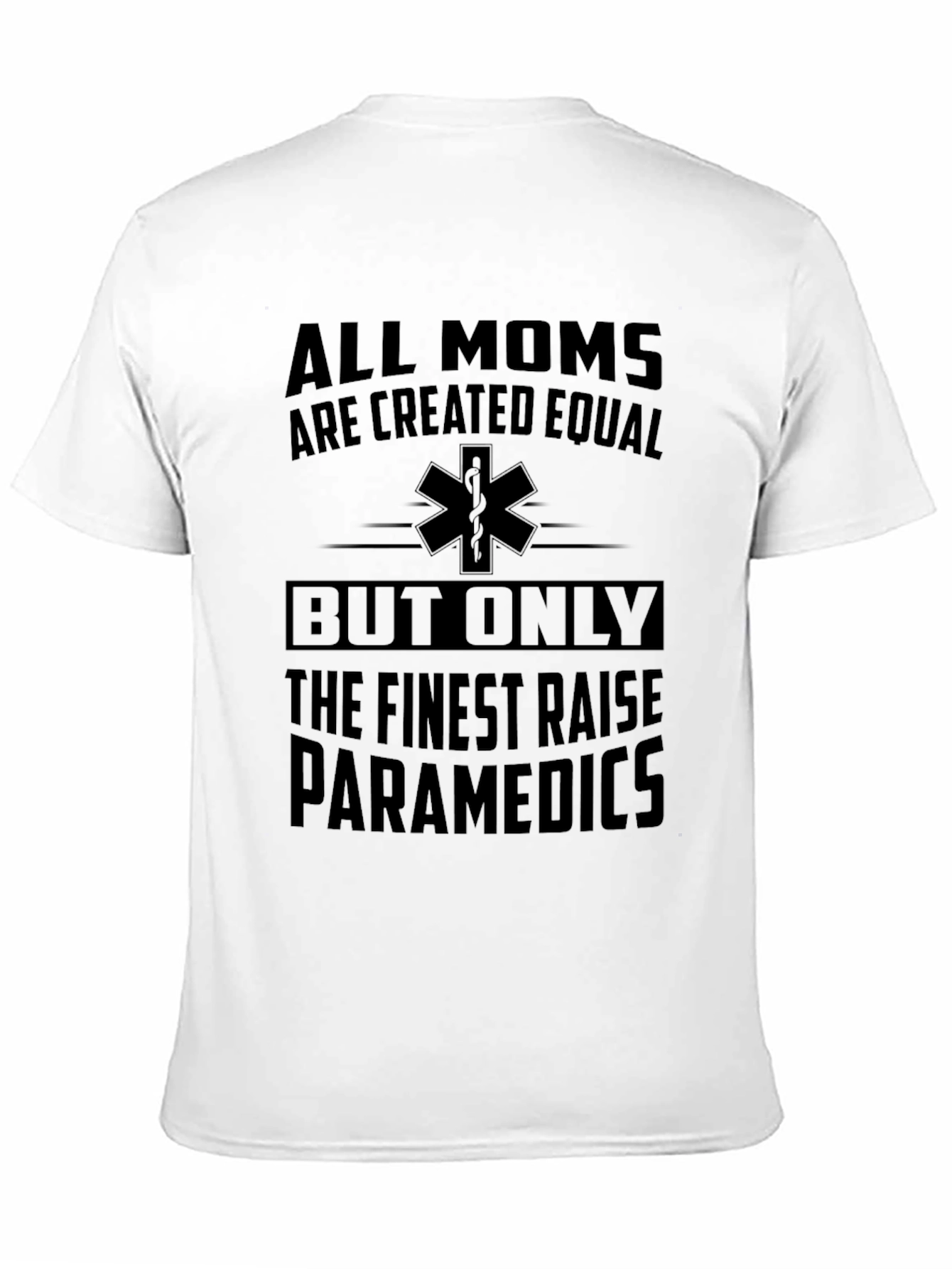 Finest Moms Raise Paramedics Graphic Tee