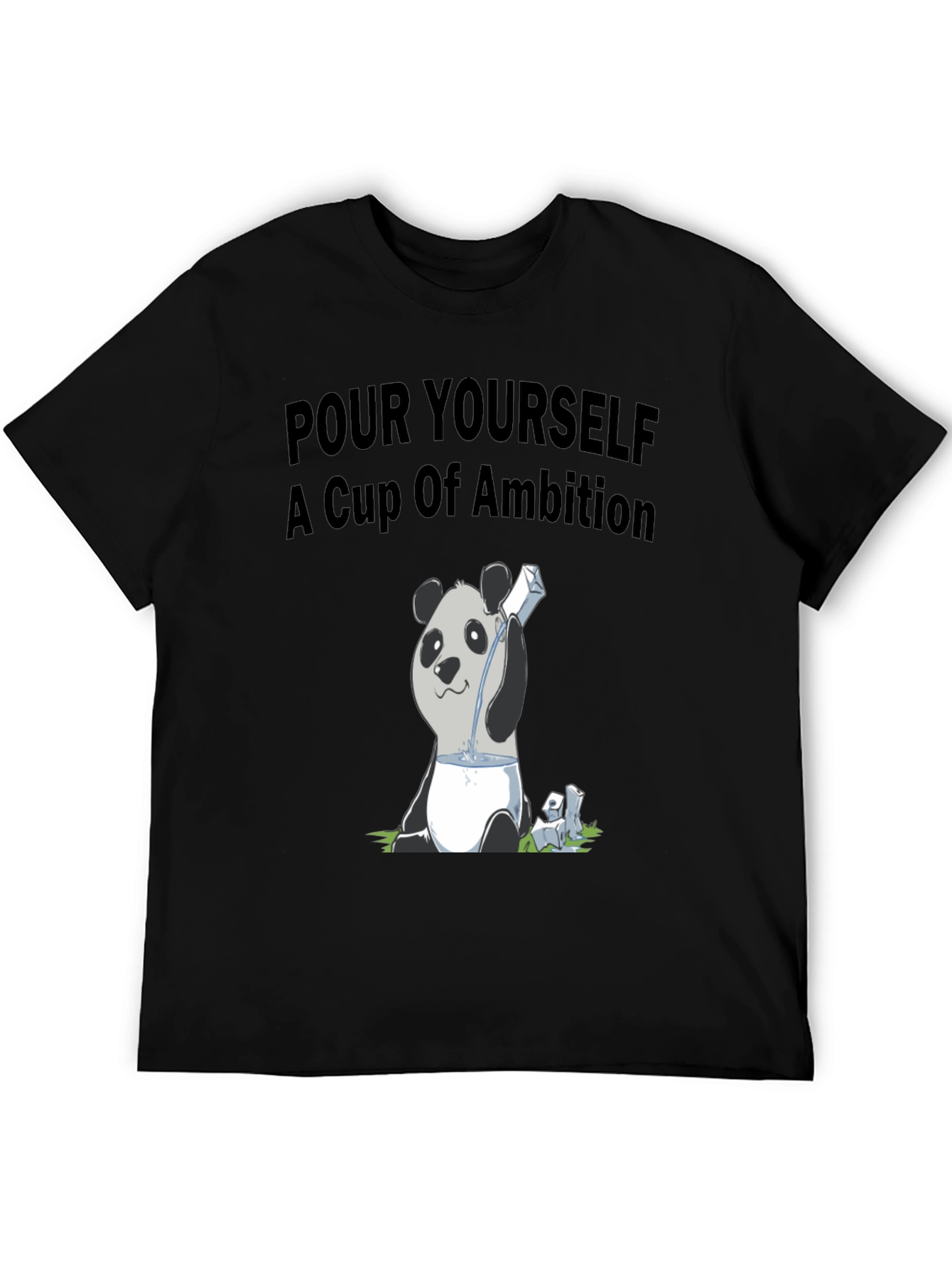 Ambition Panda T-Shirt: Pour Yourself a Cup