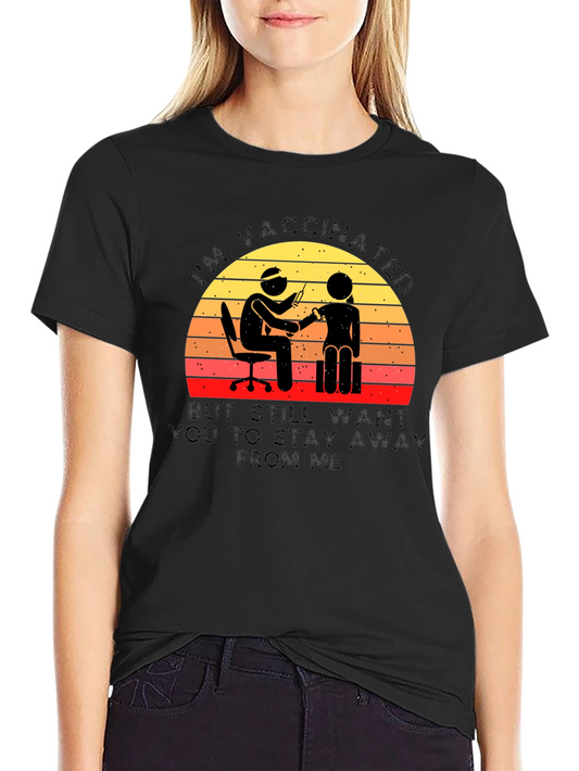 Vaccinated Graphic Tee - Stay Away!