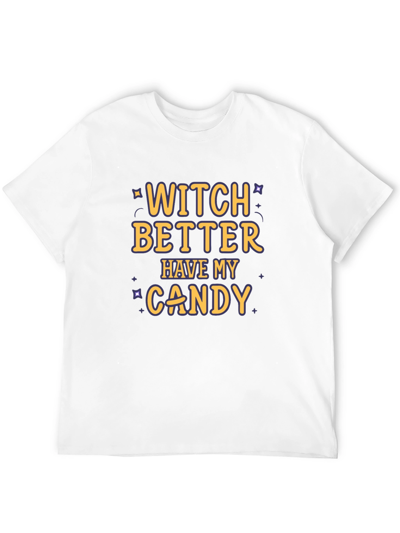 Witch Better Have My Candy T-Shirt - Halloween Tee
