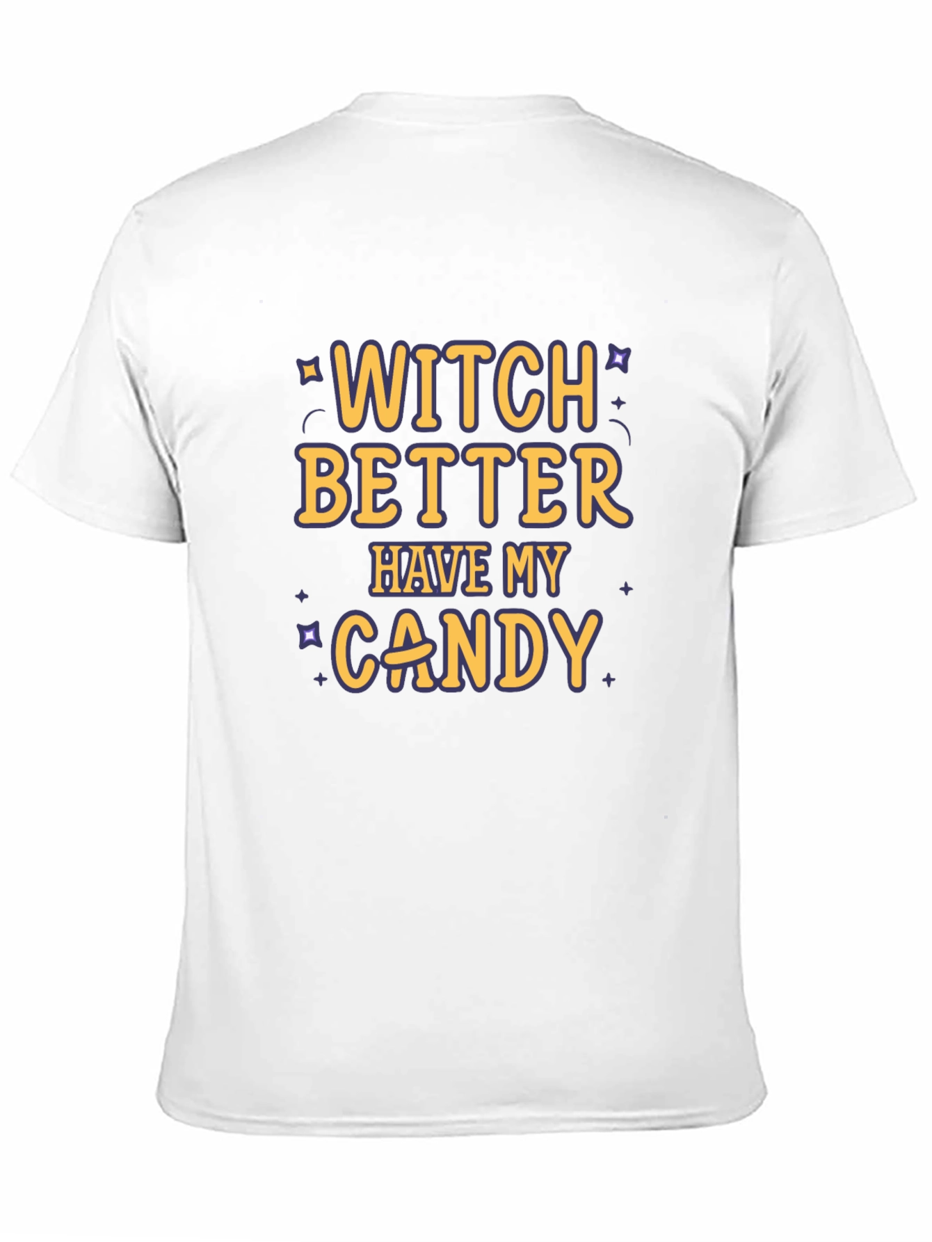 Witch Better Have My Candy T-Shirt - Halloween Tee
