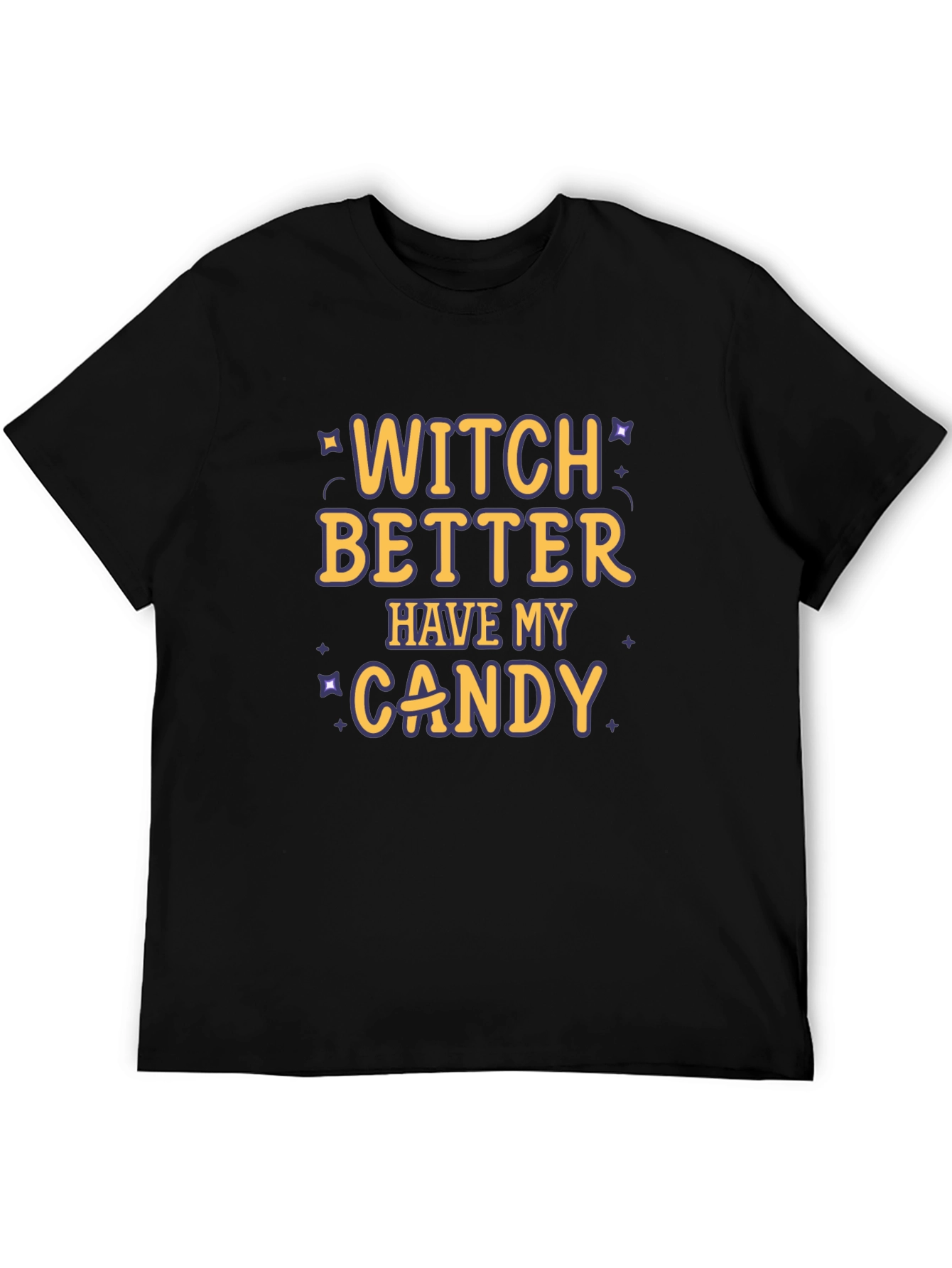 Witch Better Have My Candy T-Shirt - Halloween Tee