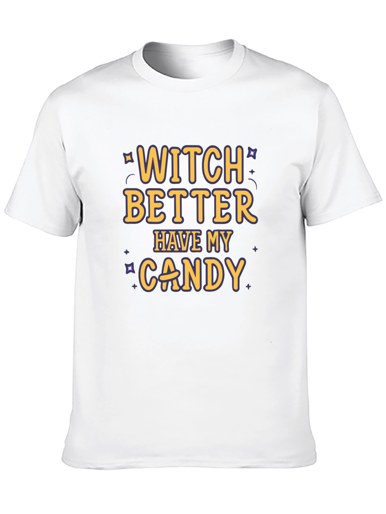 Witch Better Have My Candy T-Shirt - Halloween Tee