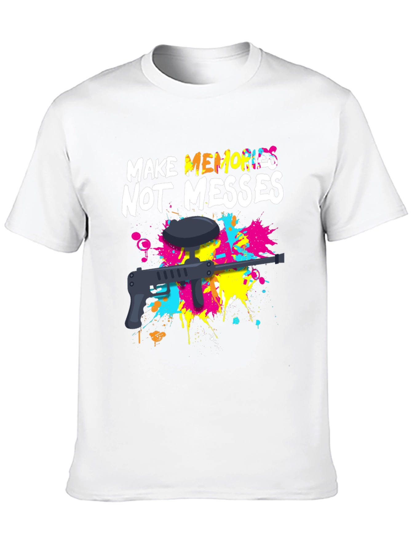 Make Memories Not Messes Paintball T-Shirt