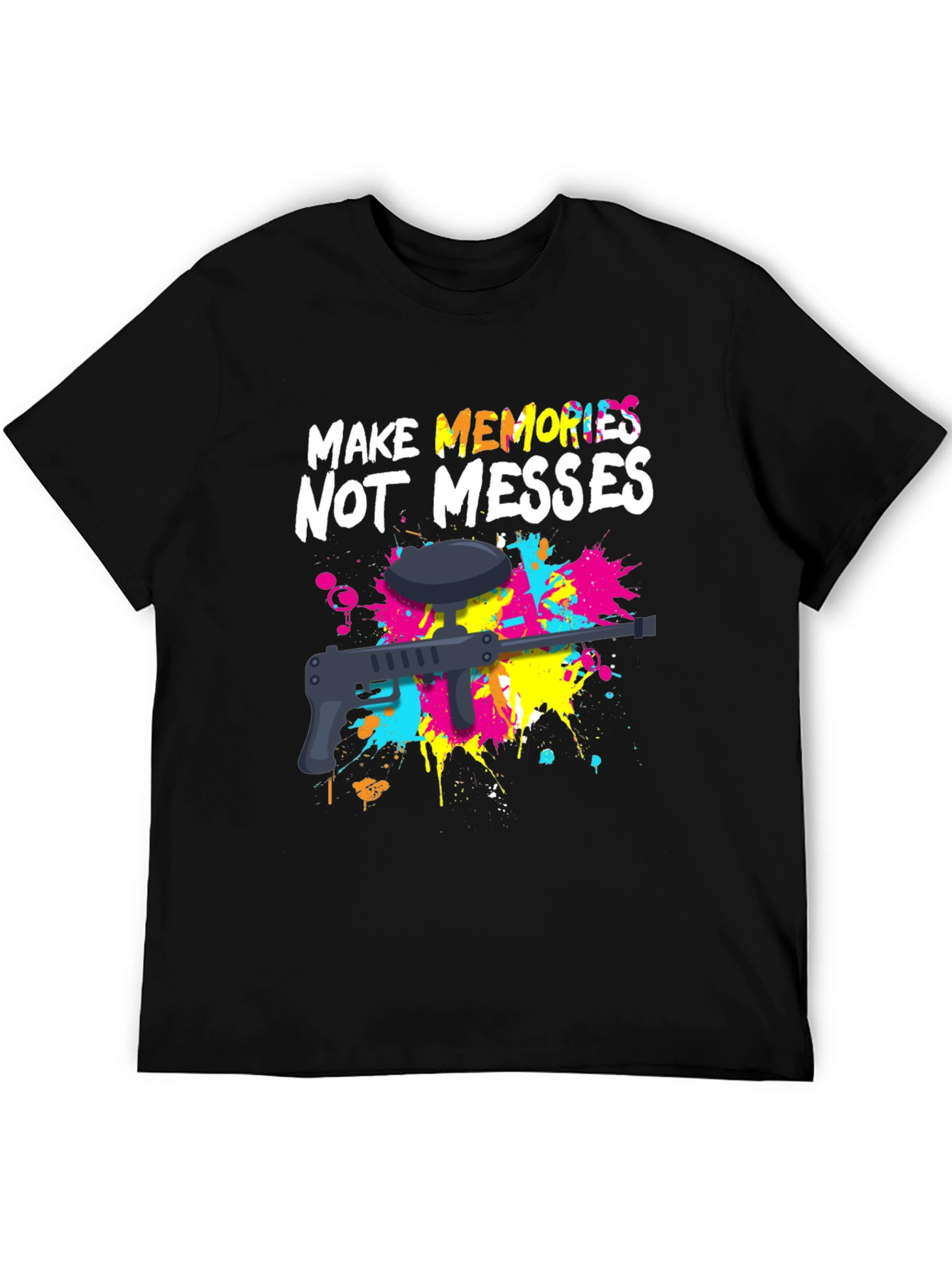 Make Memories Not Messes Paintball T-Shirt